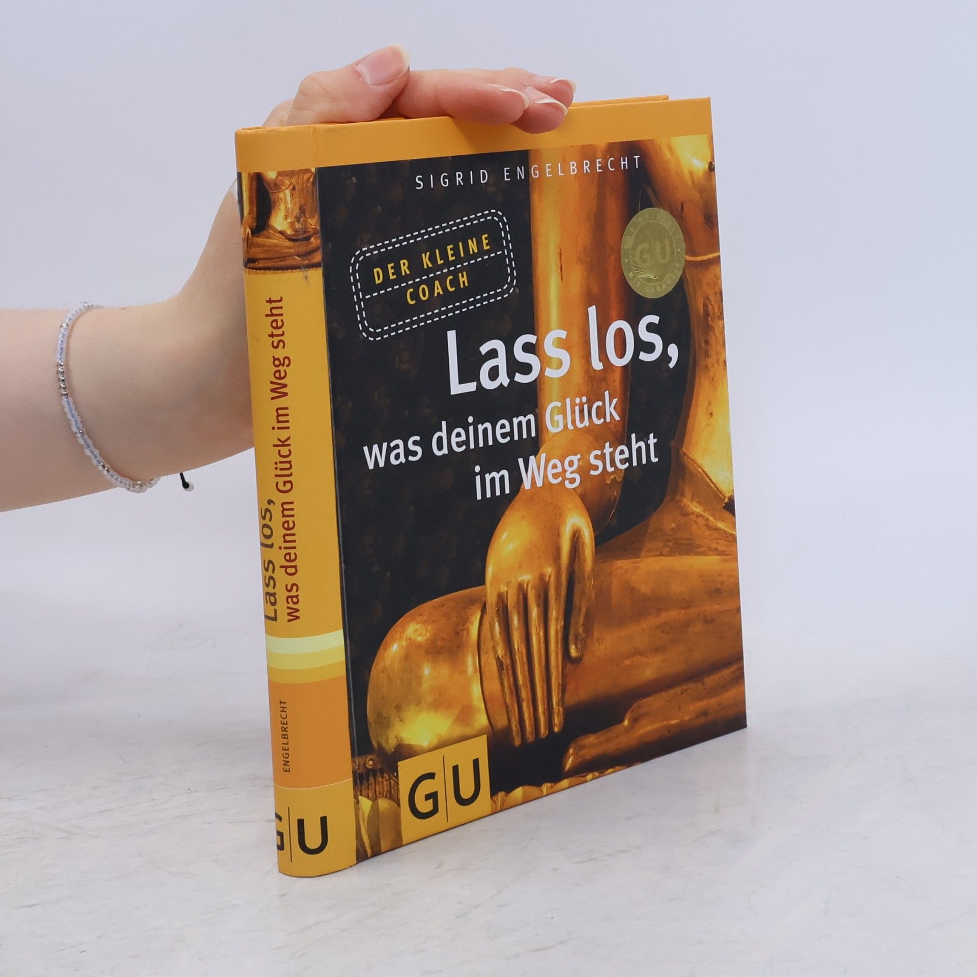 Sigrid Engelbrecht Lass los, was deinem Glück im Weg steht