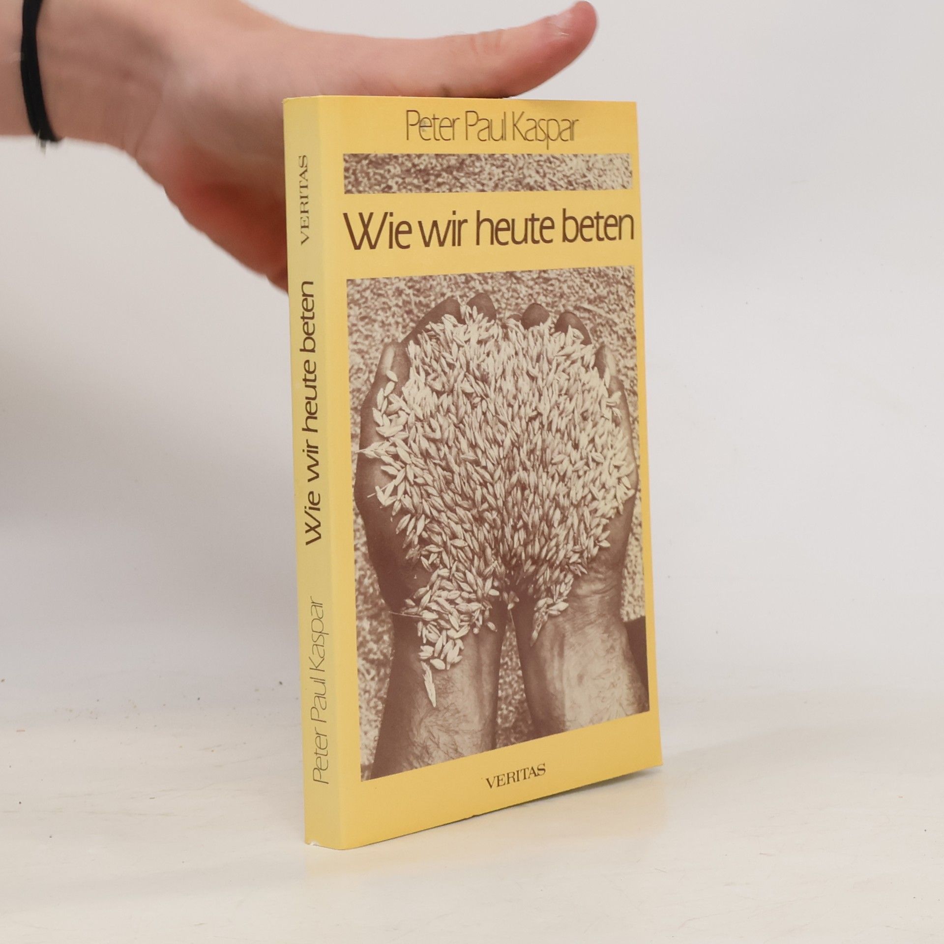 Peter Paul Kaspar Wie wir heute beten