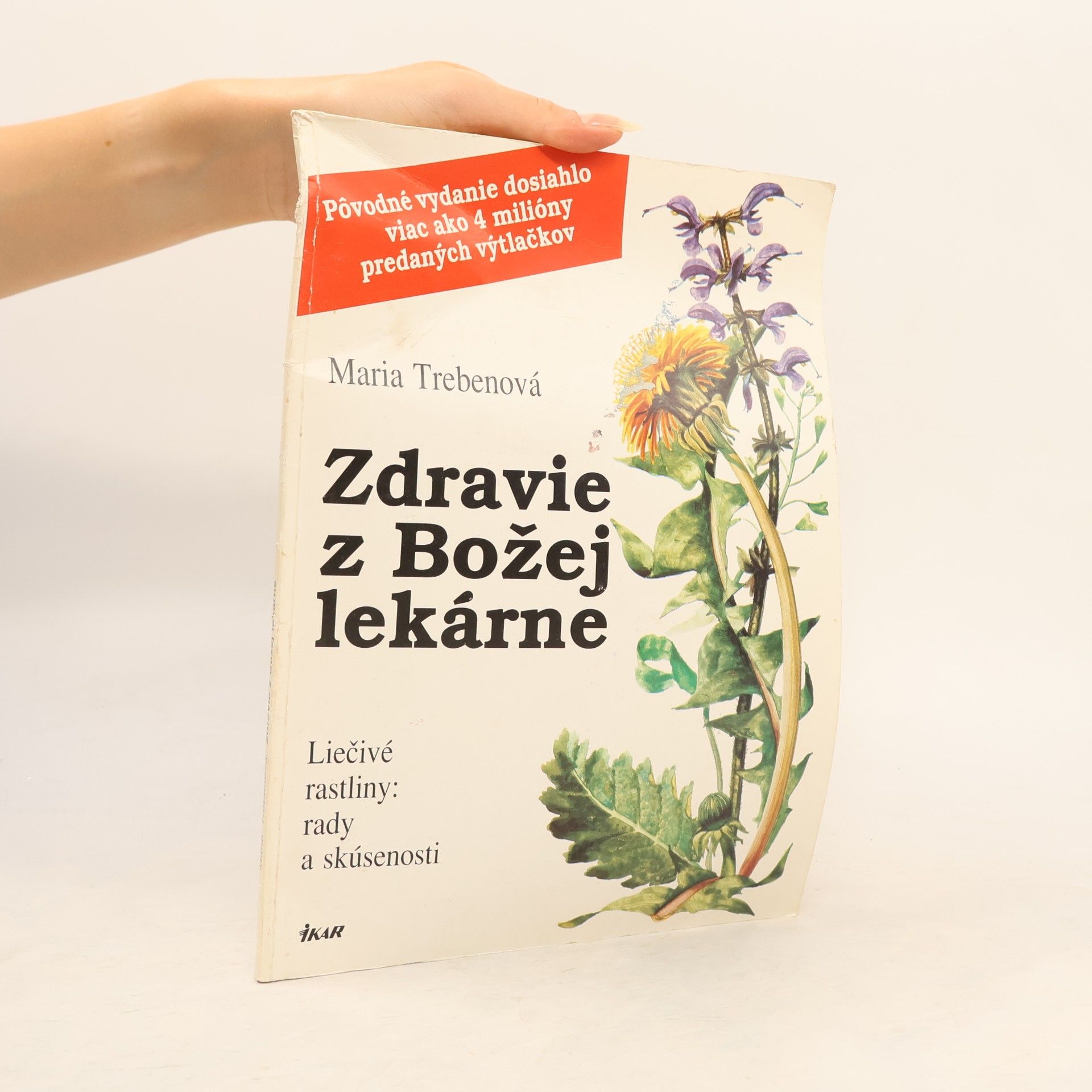 Maria Treben Zdravie z Božej lekárne: Liečivé rastliny: rady a skúsenosti