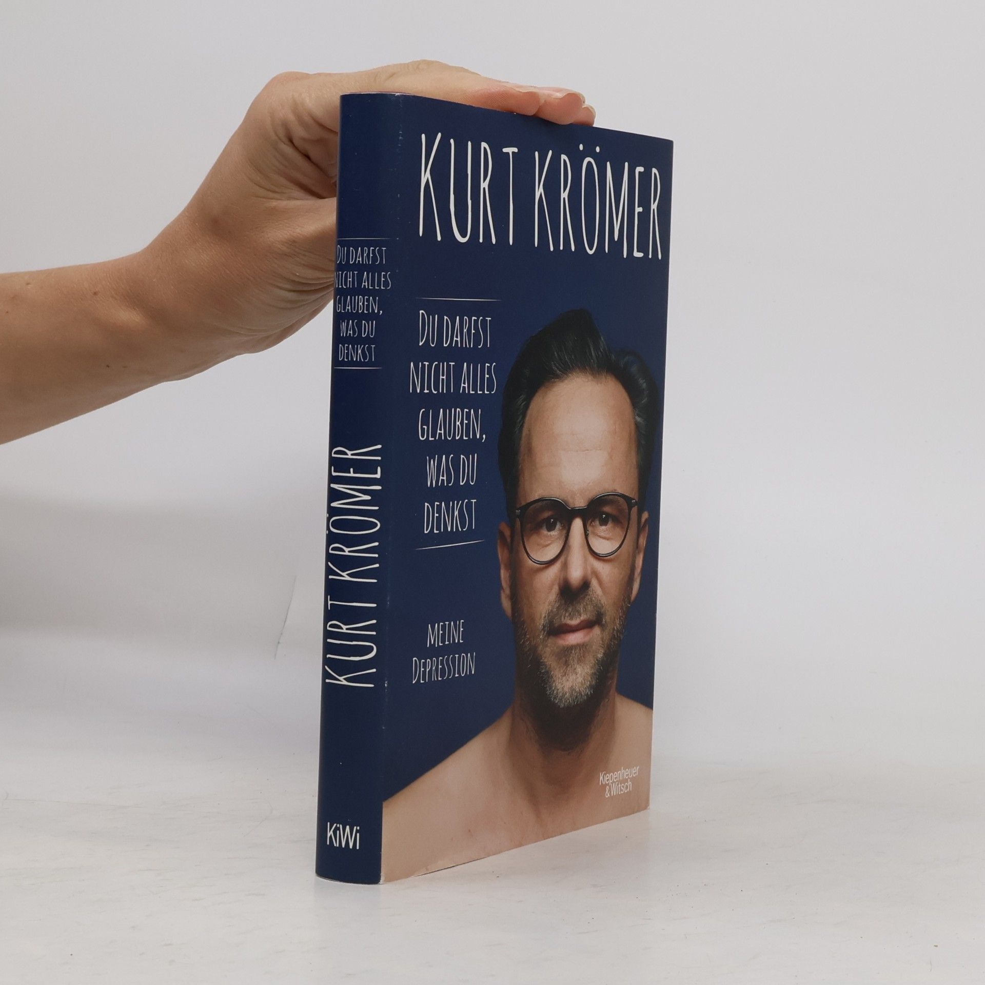 Kurt Krömer Du darfst nicht alles glauben, was du denkst