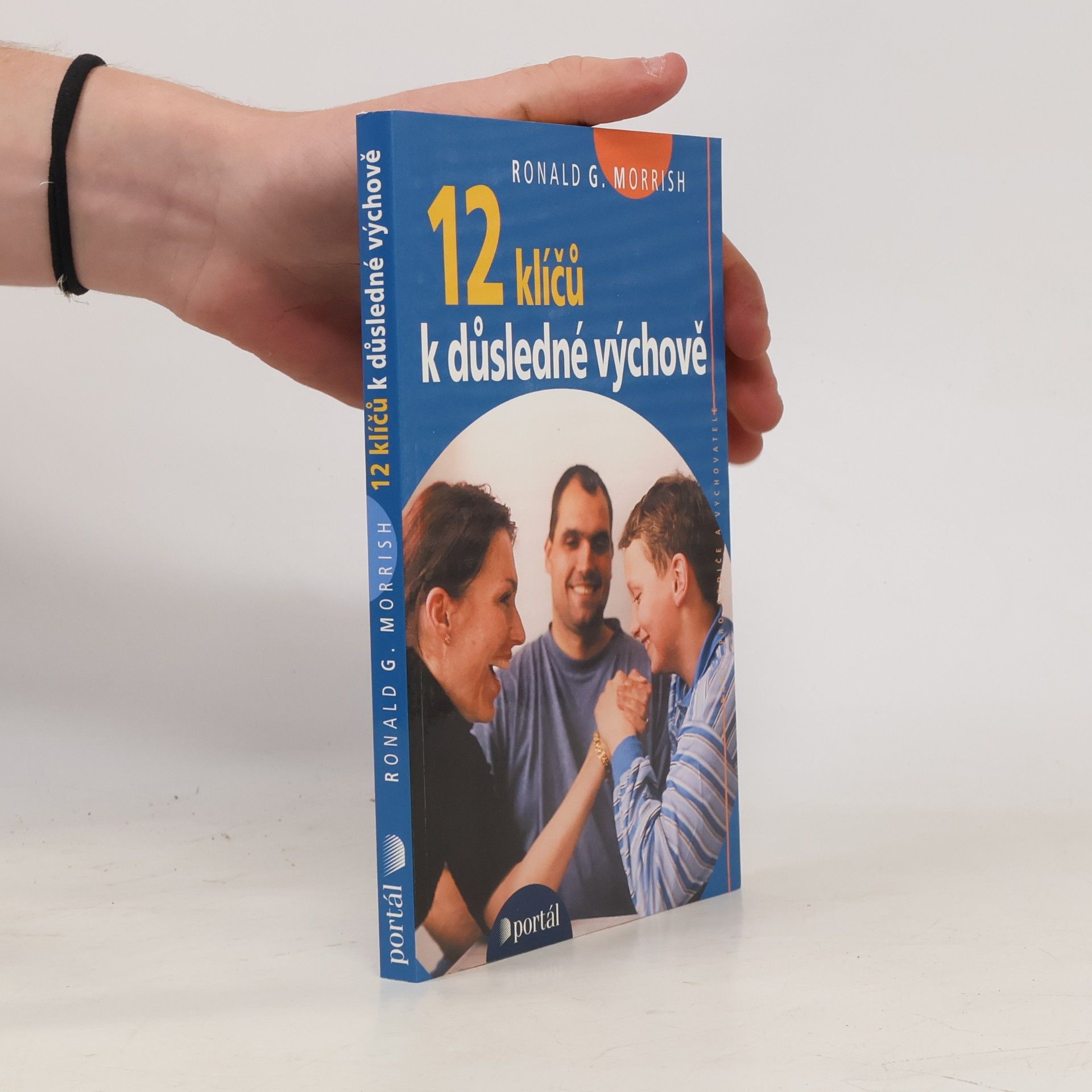 Ronald G. Ronald Graham Morrish 12 klíčů k důsledné výchově