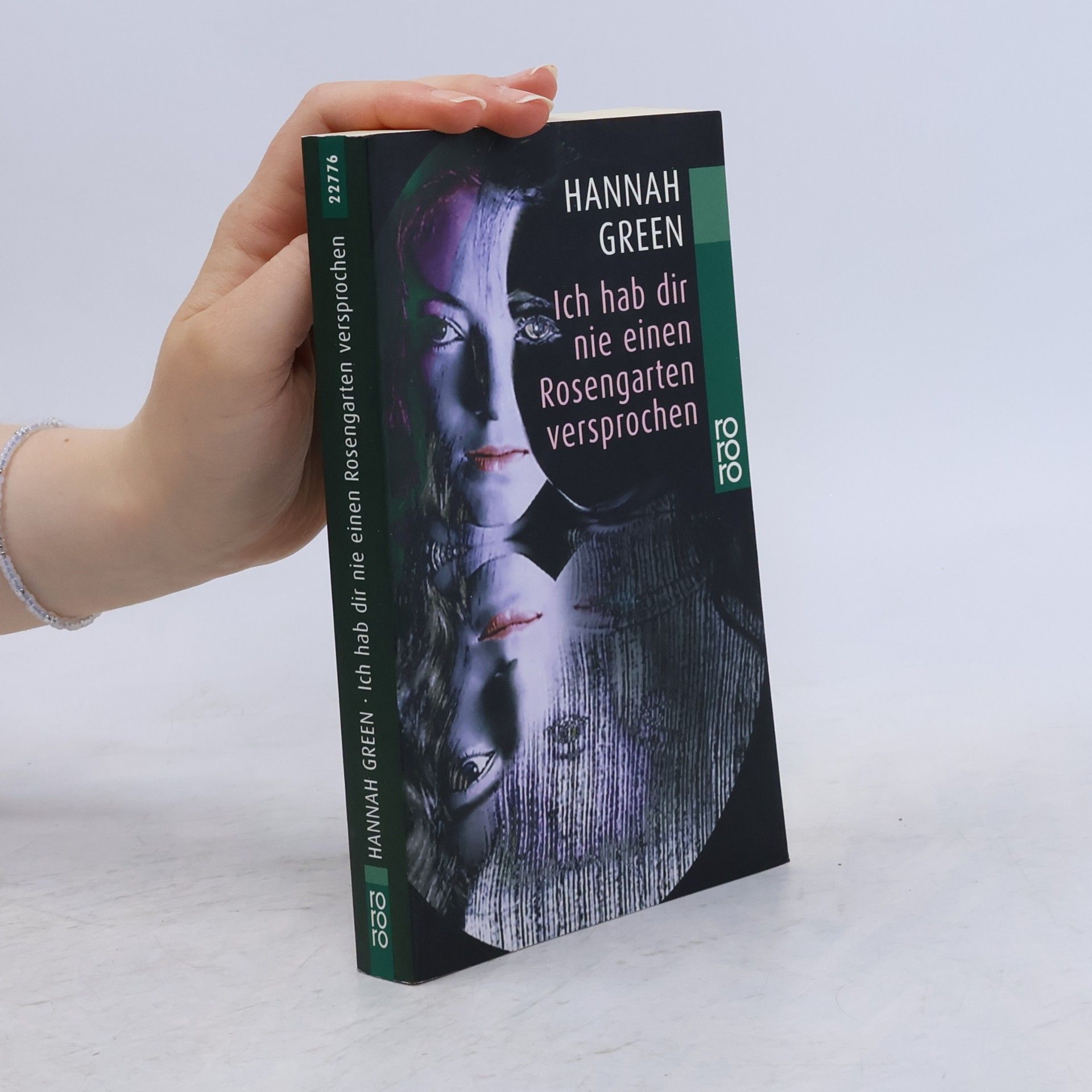 Hannah Green Ich hab dir nie einen Rosengarten versprochen