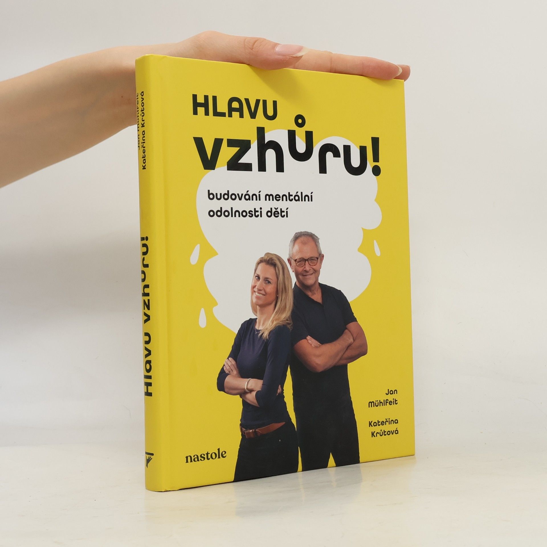 Kateřina Krůtová-Novotná Hlavu vzhůru! Budování mentální odolnosti dětí