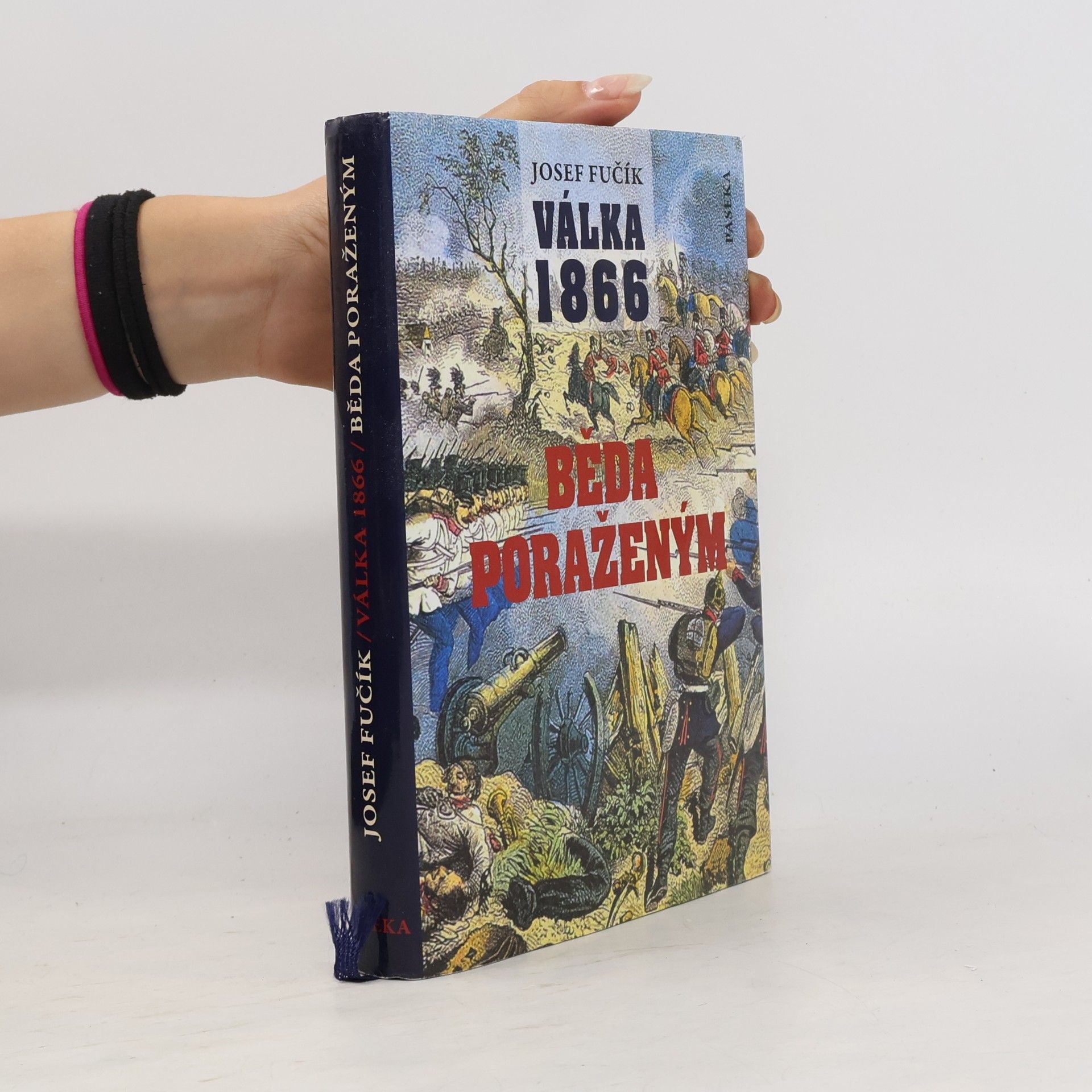 Josef Fučík Válka 1866: Běda poraženým!