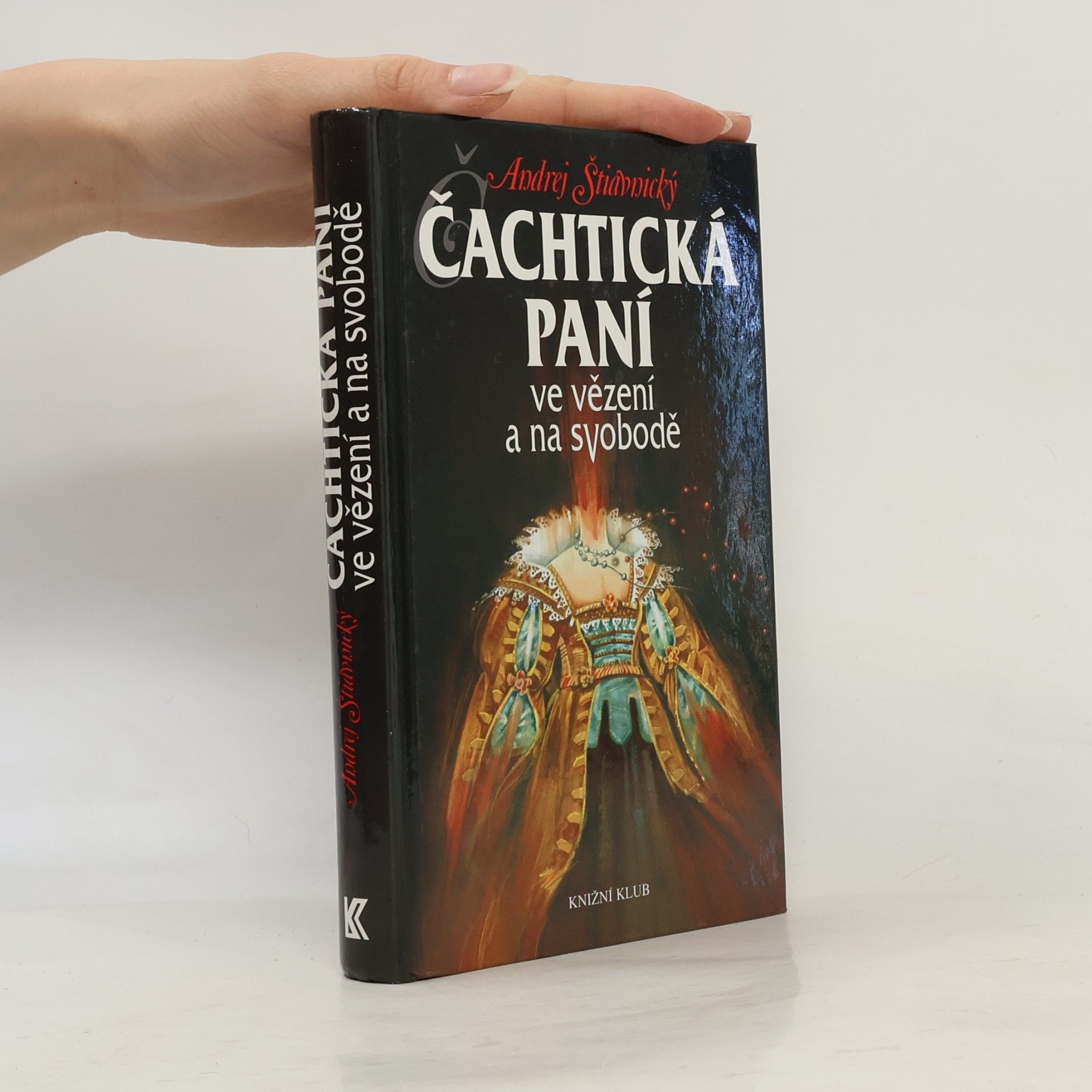 Čachtická paní ve vězení a na svobodě