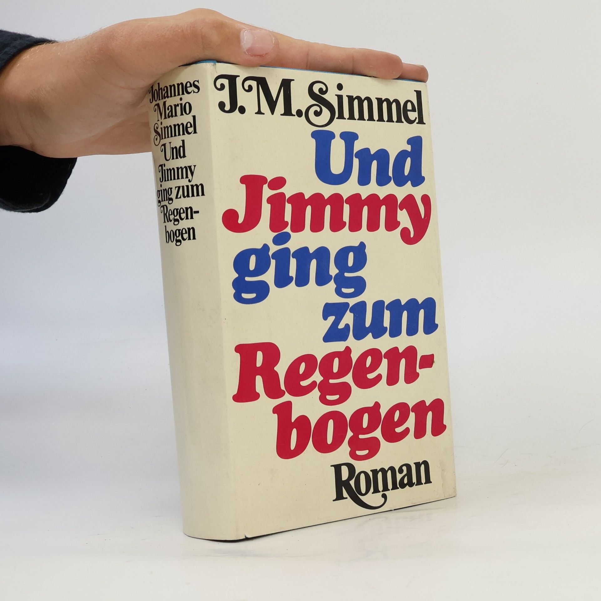 Johannes Mario Simmel Und Jimmy ging zum Regenbogen