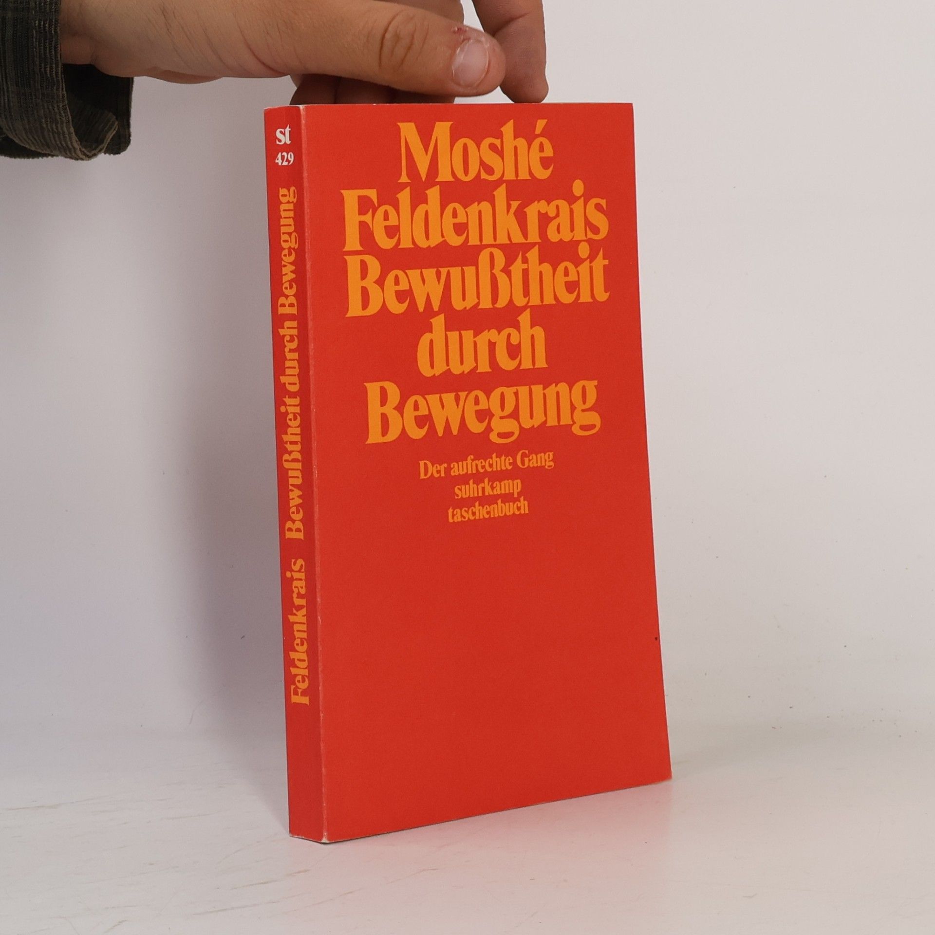 Moshé Feldenkrais Bewusstheit durch Bewegung