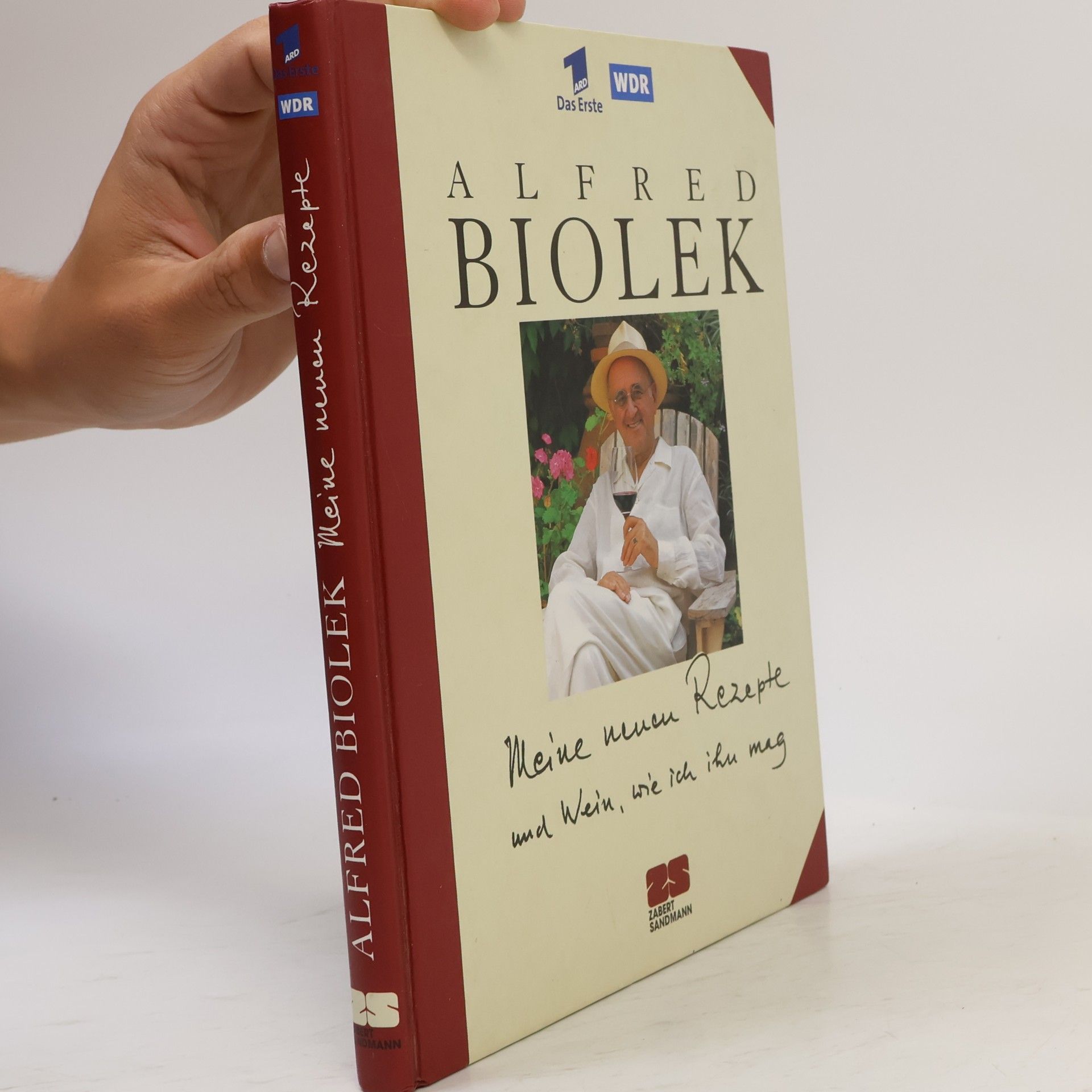 Alfred Biolek Meine neuen Rezepte und Wein, wie ich ihn mag