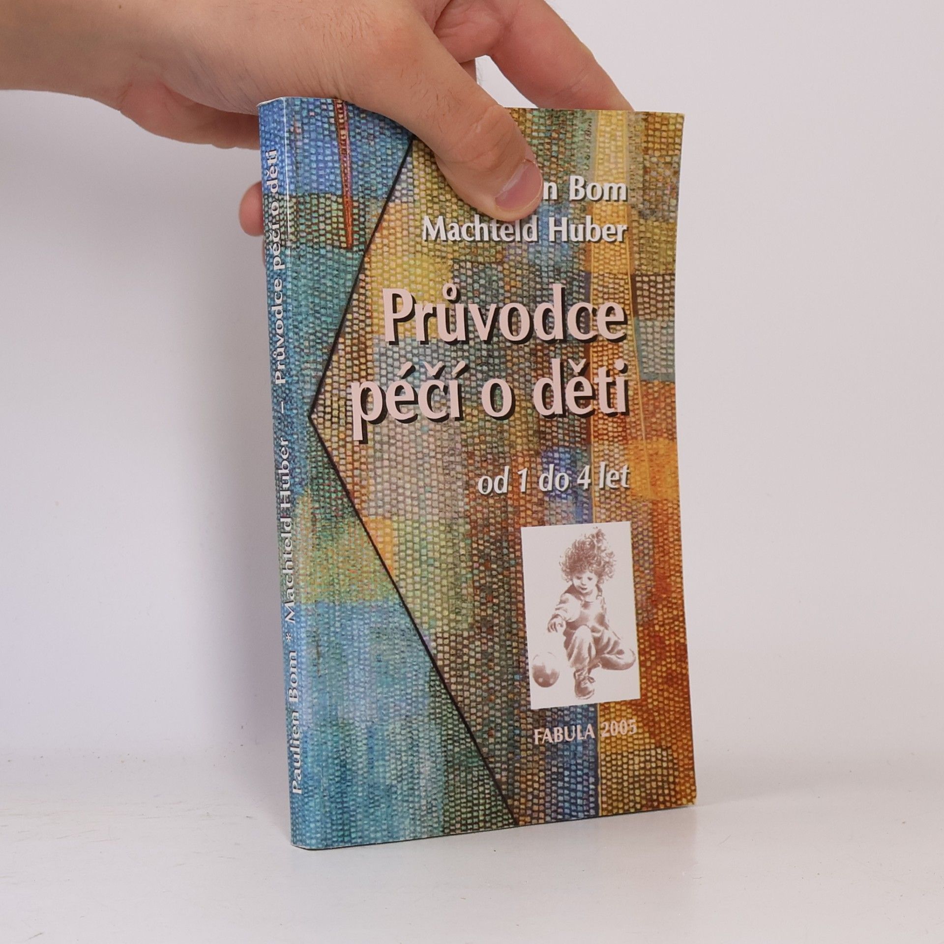 Machteld Huber Průvodce péčí o děti od 1 do 4 let : antroposofické podněty
