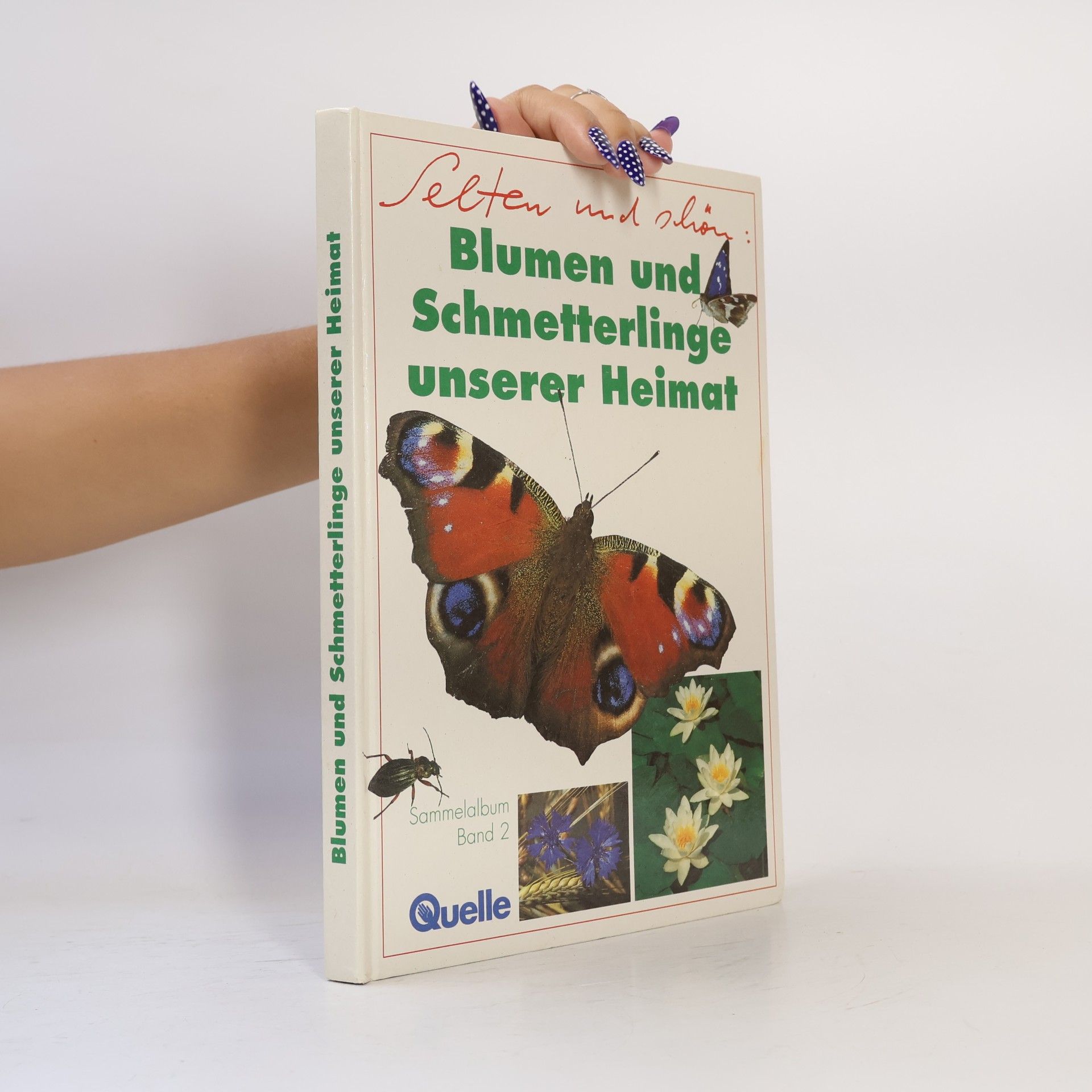 Autores varios Blumen und Schmetterlinge unserer Heimat