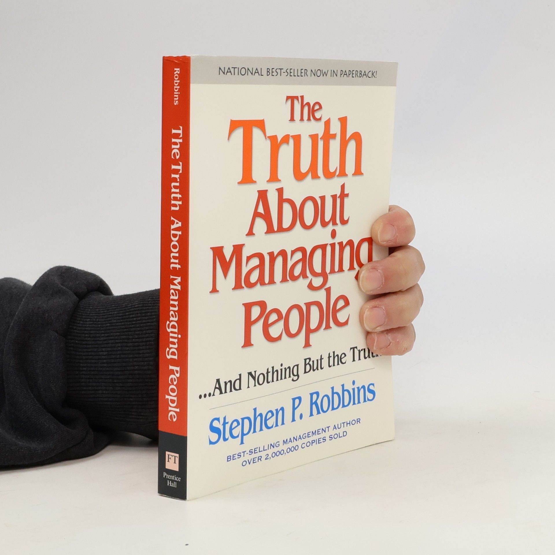 Stephen P. Robbins The Truth about Managing People
