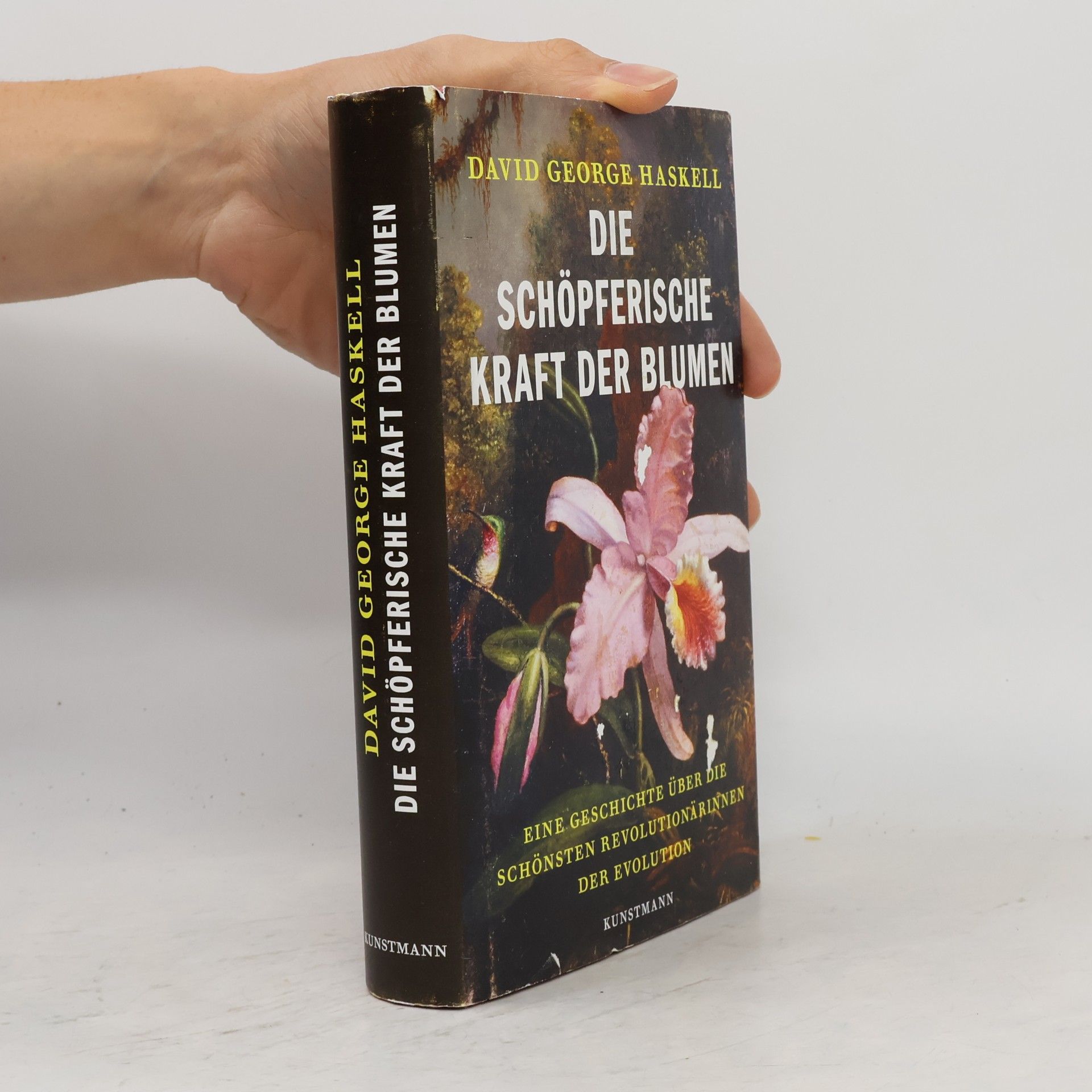 David George Haskell Die schöpferische Kraft der Blumen