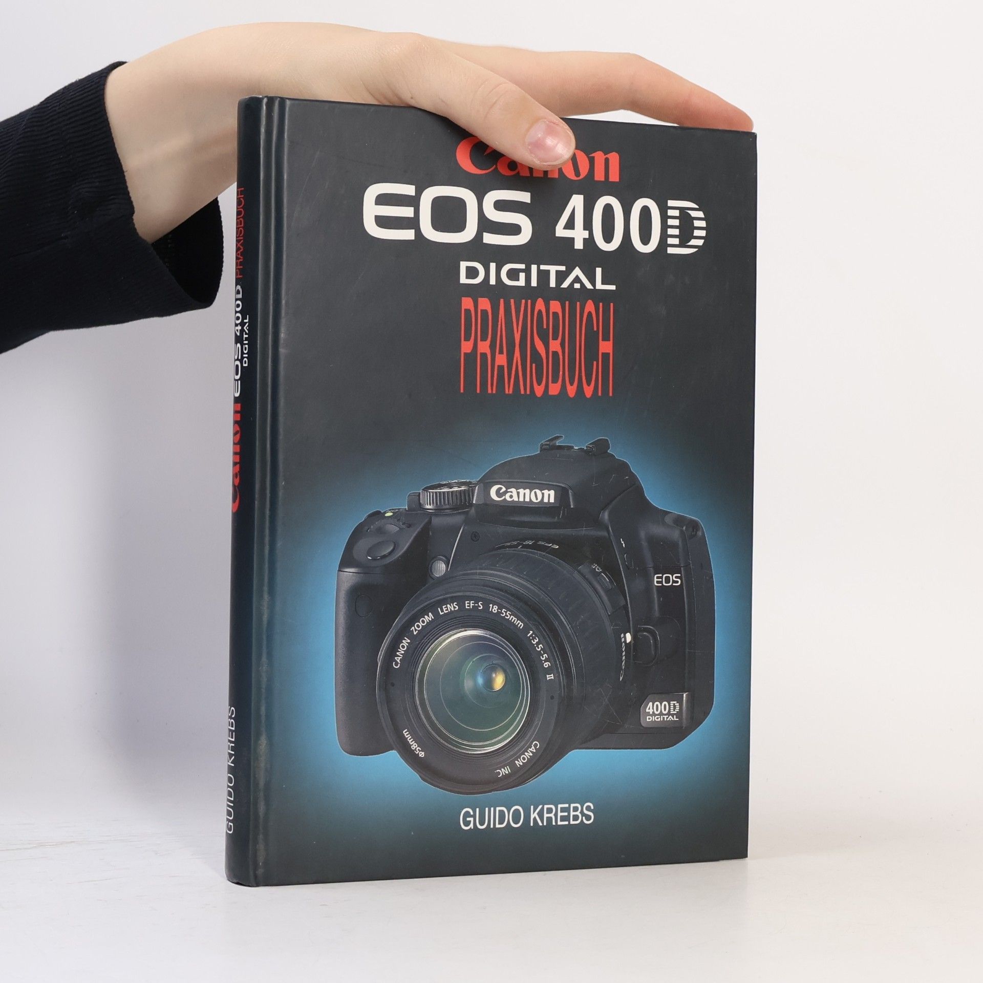 Guido Krebs Canon EOS 400D Digital Praxisbuch