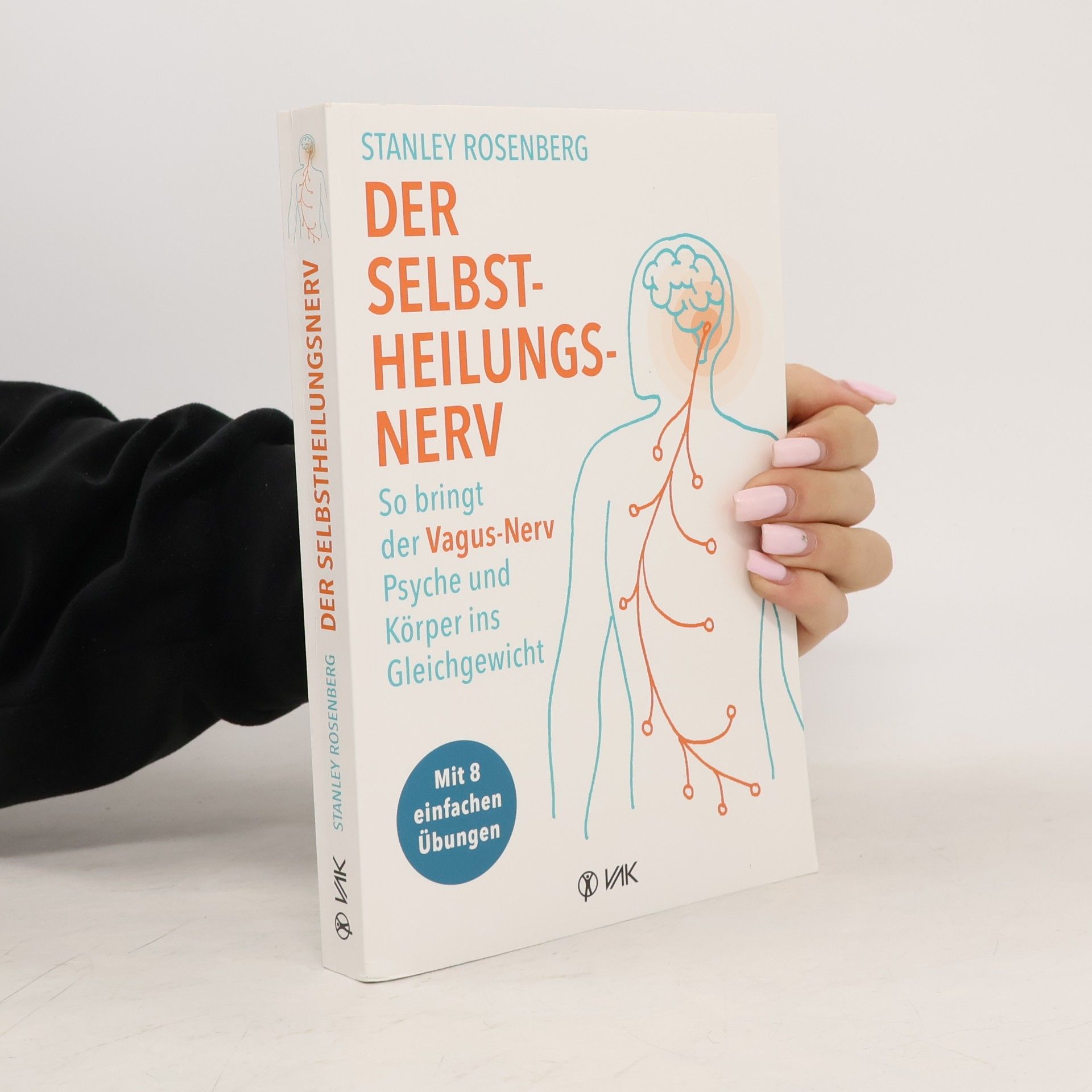 Stanley Rosenberg Der Selbstheilungsnerv