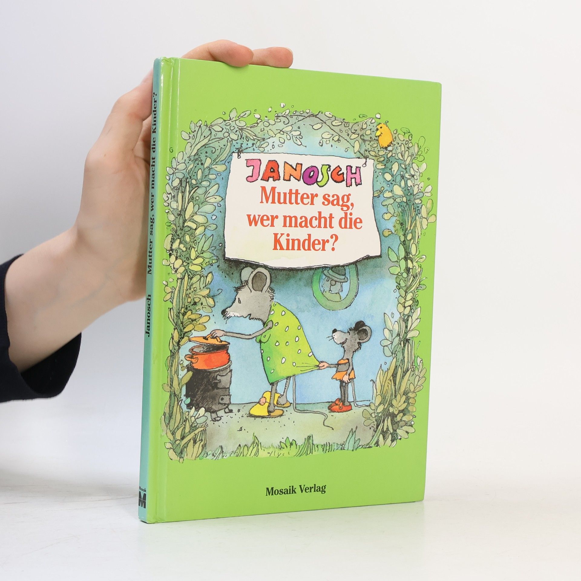 Janosch Mutter sag, wer macht die Kinder?