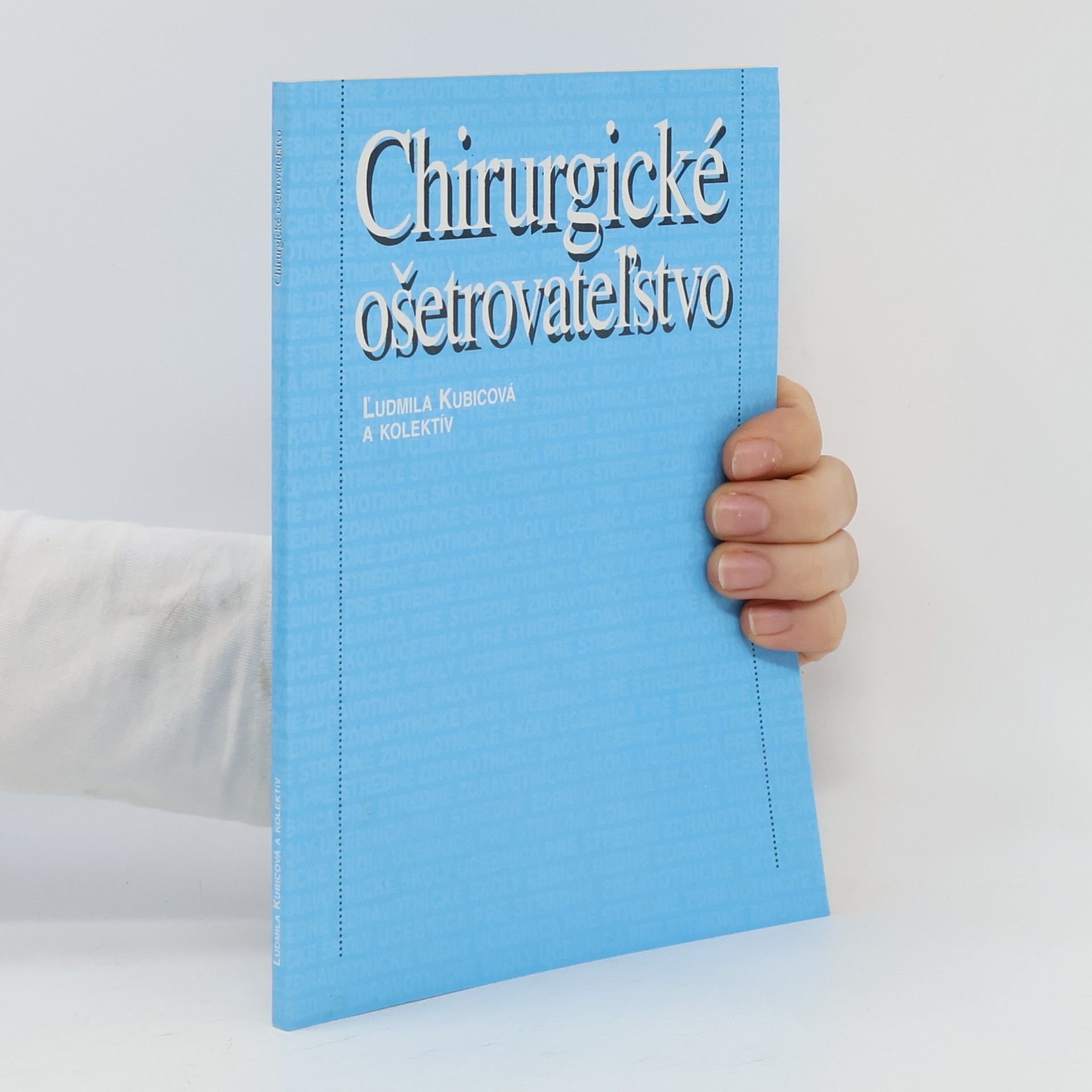 Ľudmila Kubicová Chirurgické ošetrovateľstvo