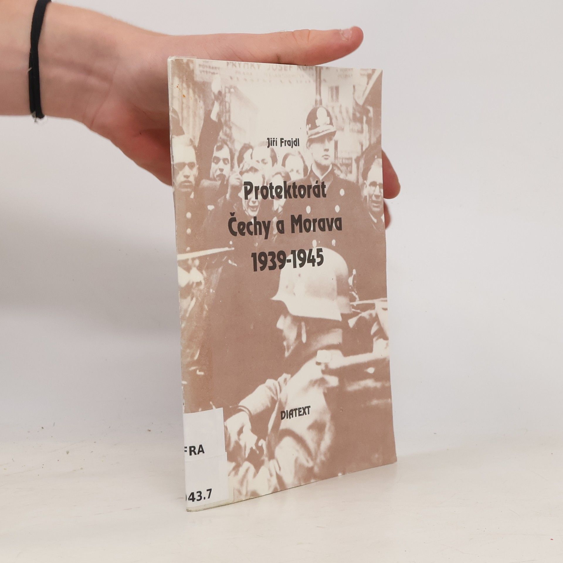 Jiří Frajdl Protektorát Čechy a Morava 1939-1945