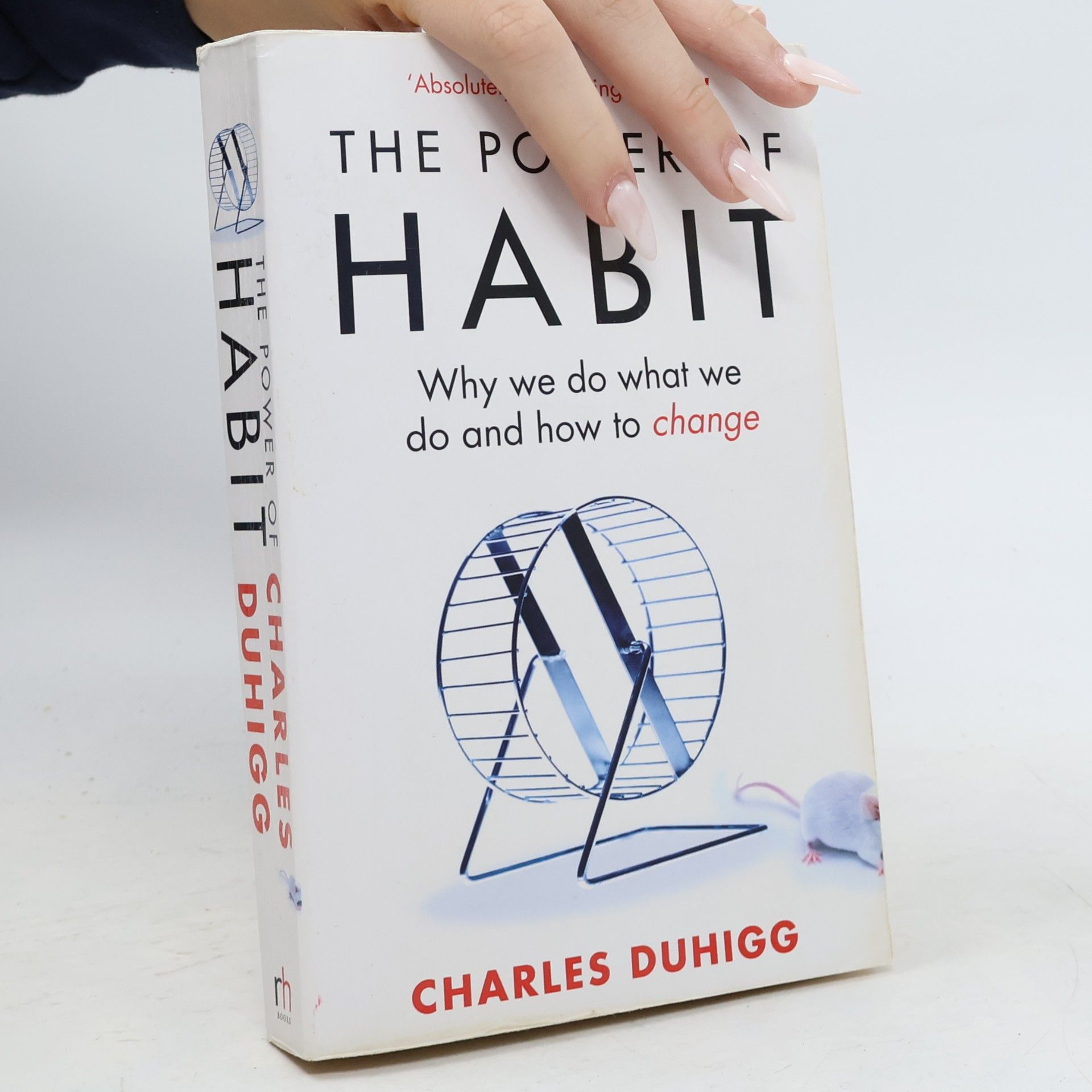 Charles Duhigg The Power of Habit. Why We Do What We Do and How to Change