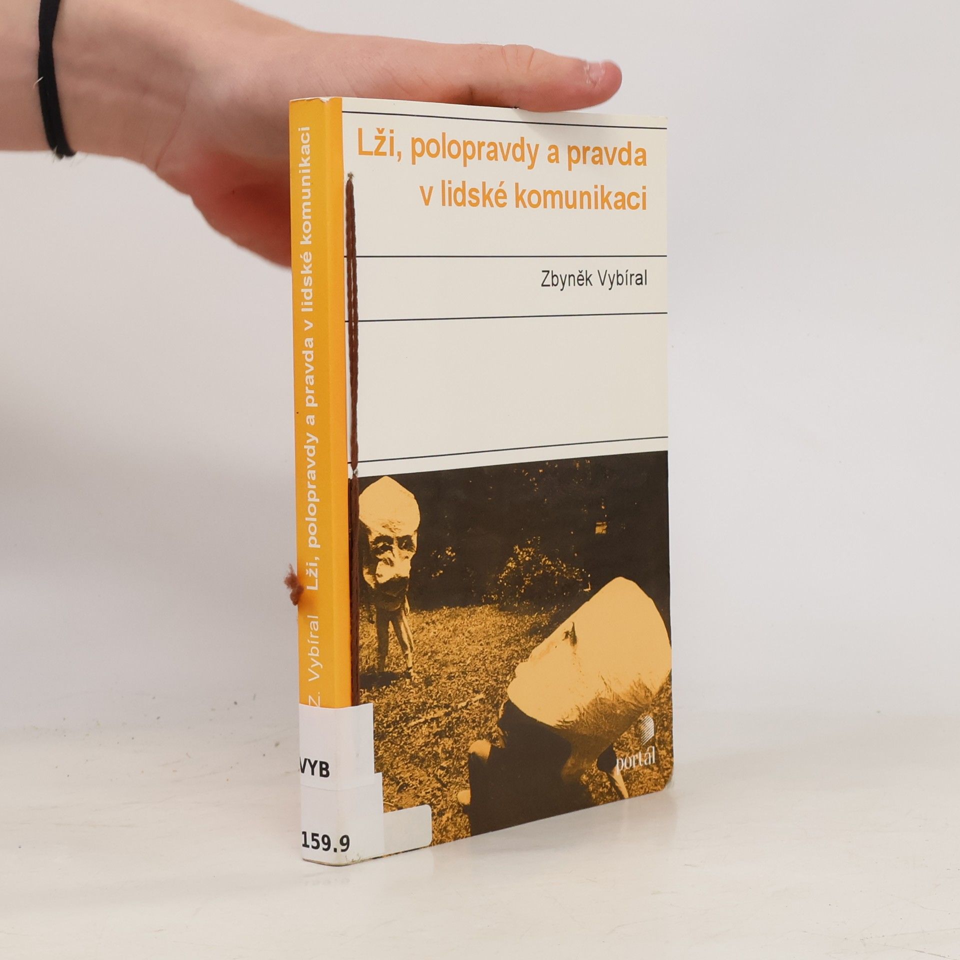 Zbyněk Vybíral Lži, polopravdy a pravda v lidské komunikaci