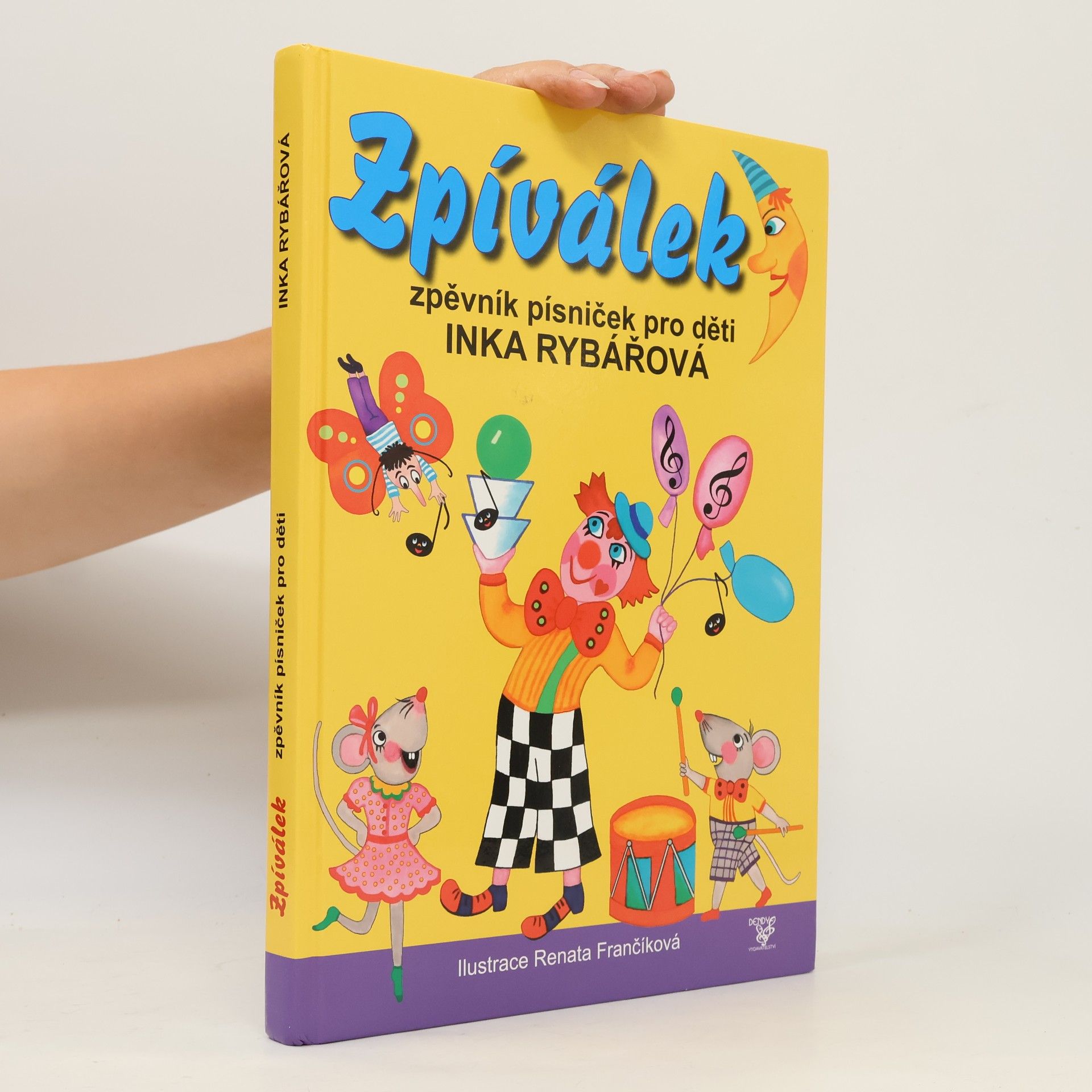 Inka Rybářová Zpíválek. Zpěvník písniček pro děti : texty, akordy, noty