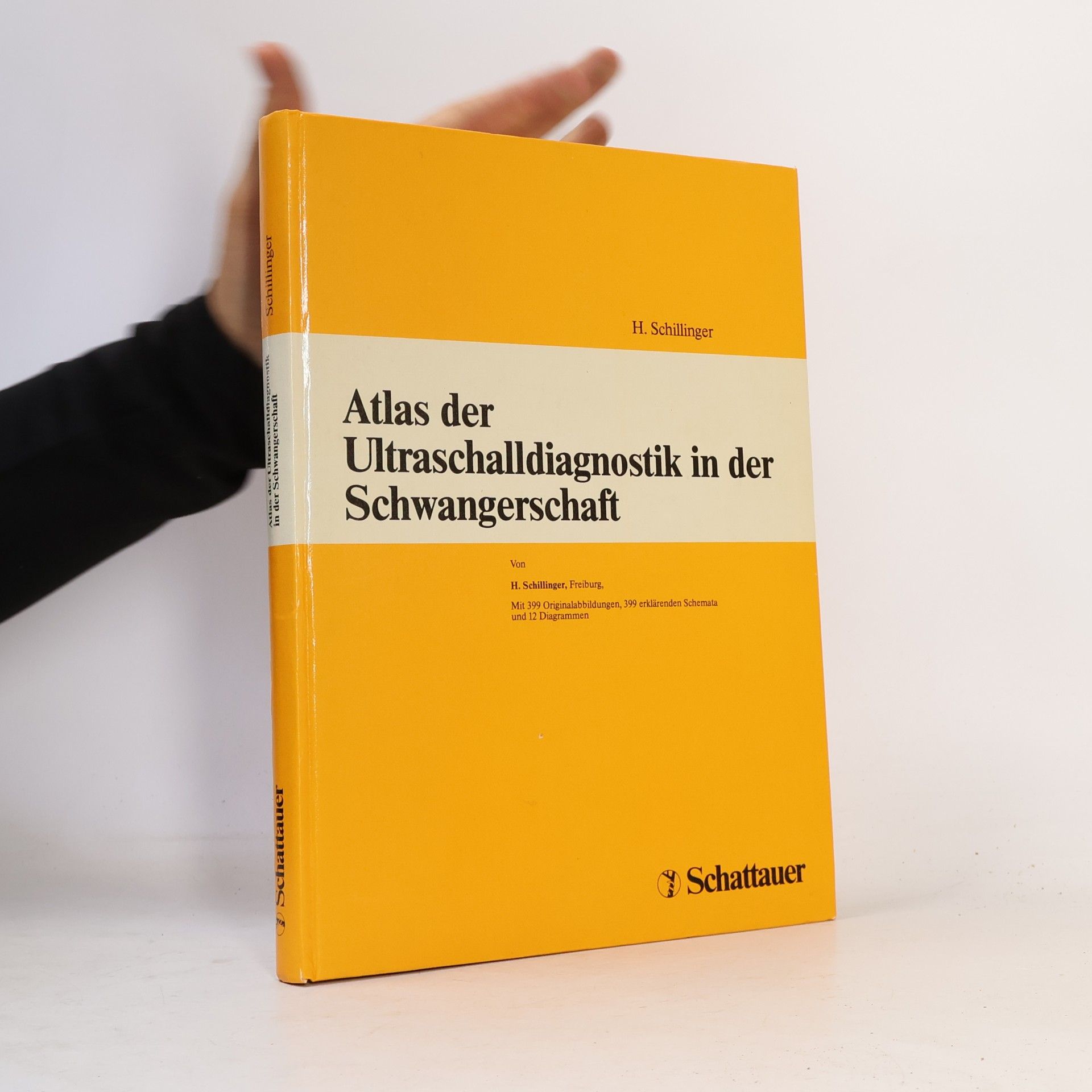 Helmut Schillinger Atlas der Ultraschalldiagnostik in der Schwangerschaft