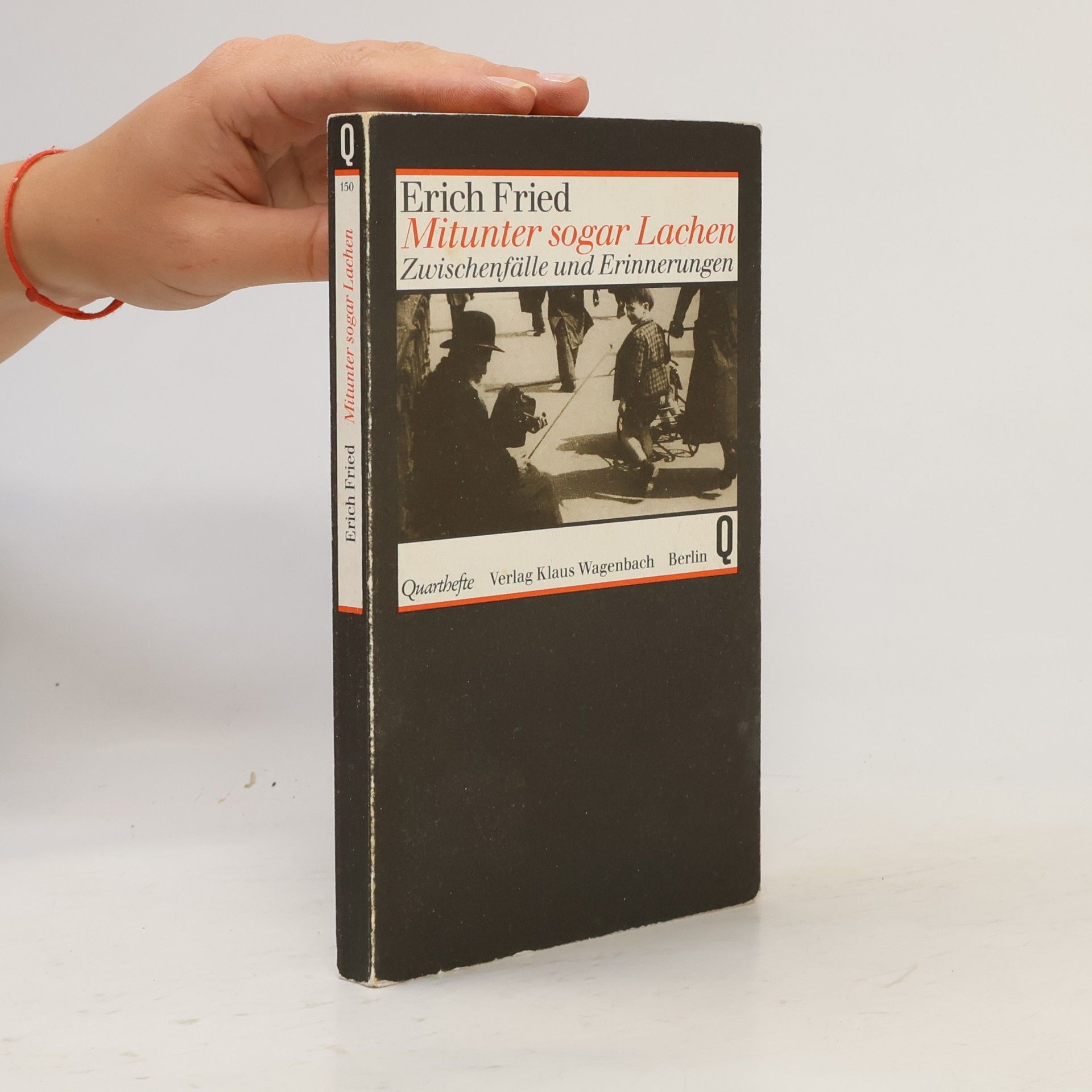 Erich Fried Mitunter sogar lachen