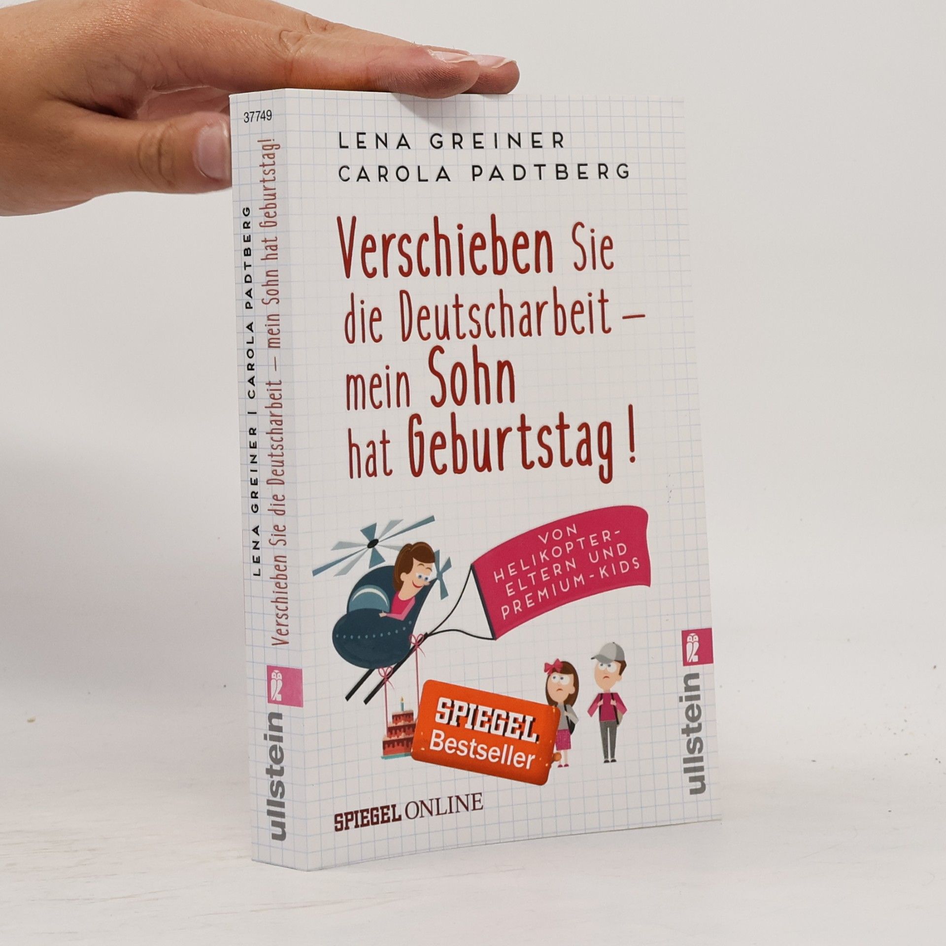Lena Greiner Verschieben Sie die Deutscharbeit - mein Sohn hat Geburtstag!