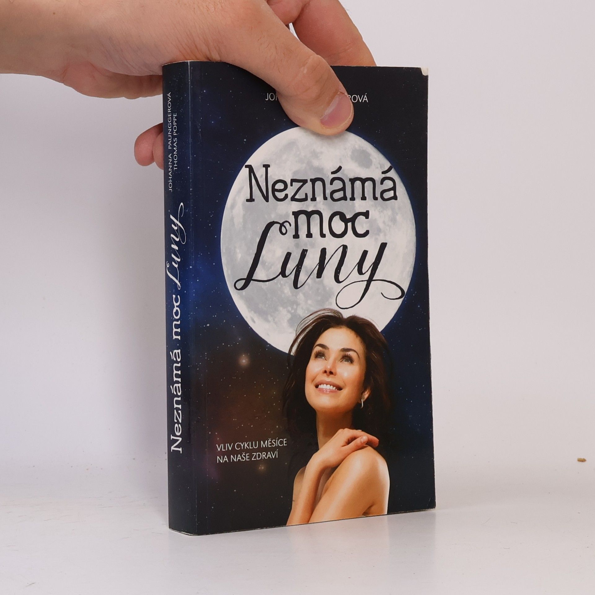 Johanna Paungger Neznámá moc Luny : vliv cyklu Měsíce na lidské zdraví