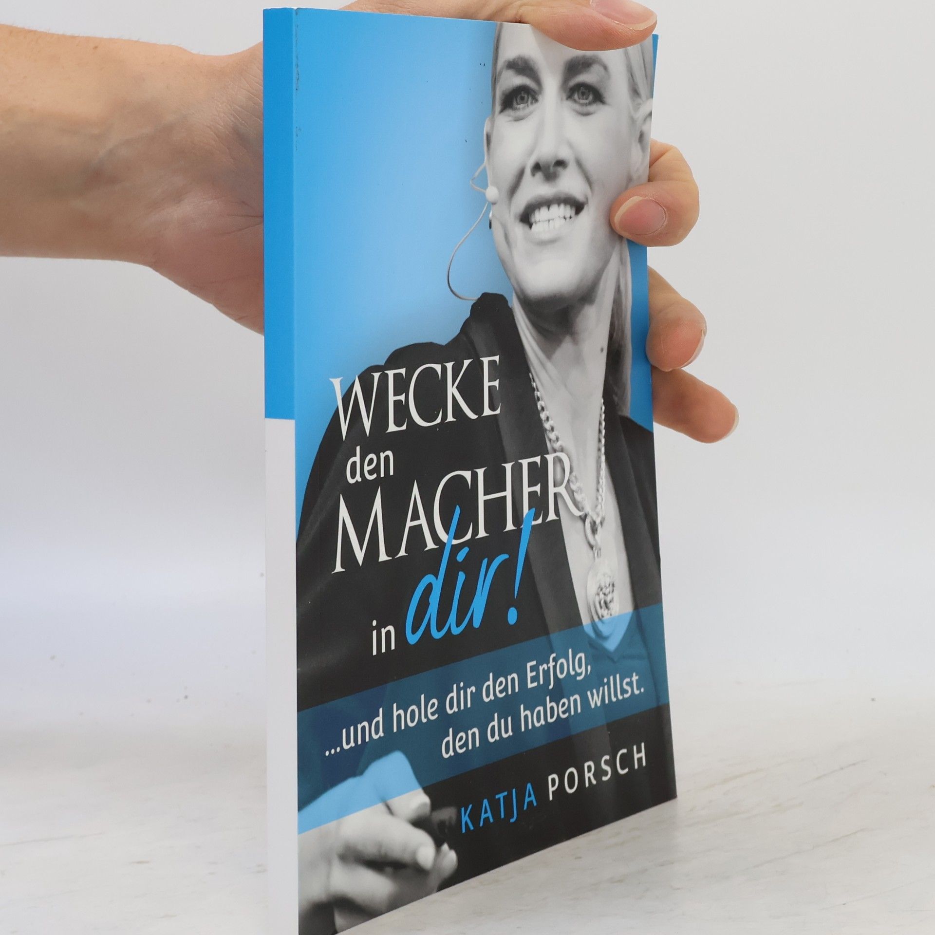 Katja Porsch Wecke den Macher in dir!
