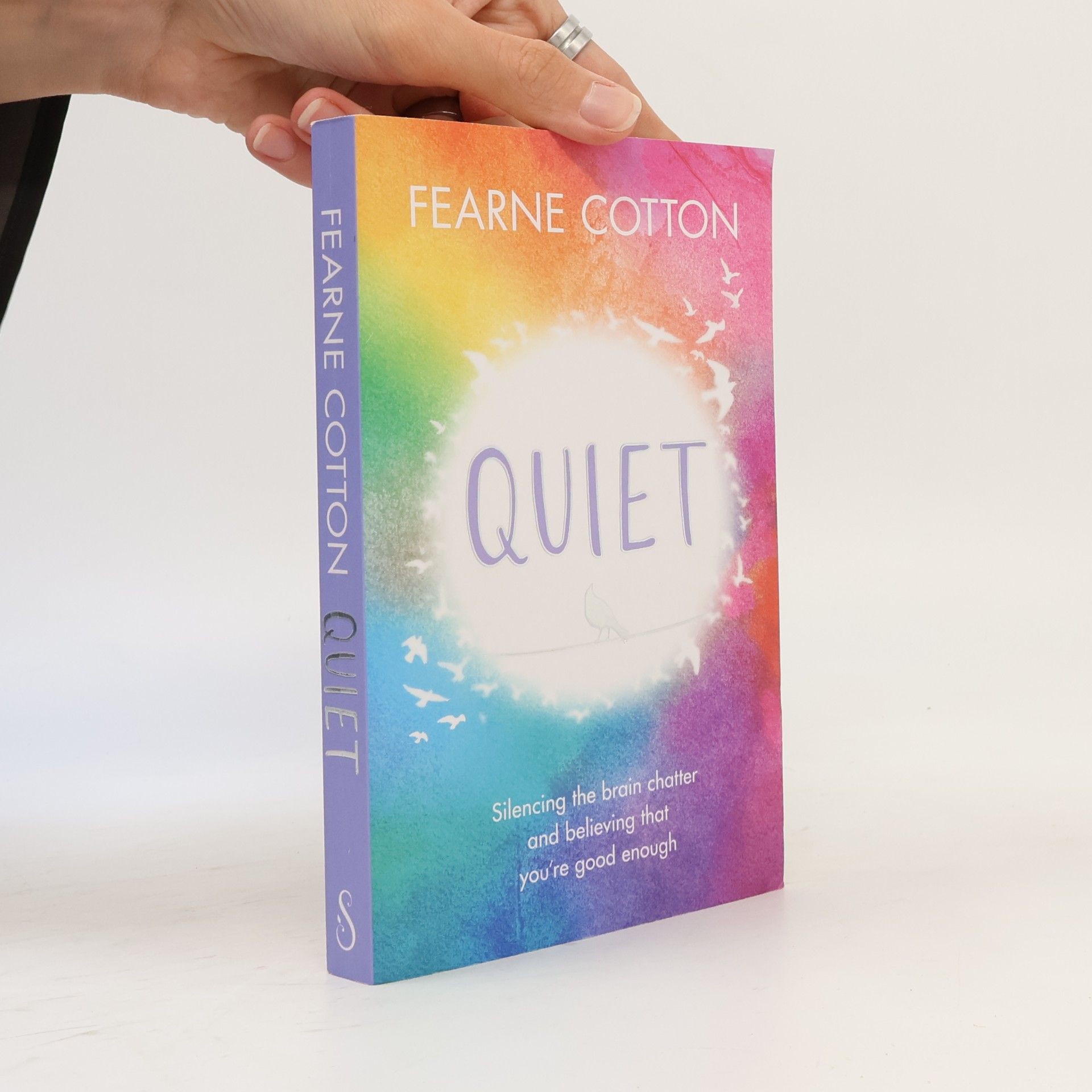 Fearne Cotton Quiet. Silencing the Brain Chatter and Believing That You're Good Enough