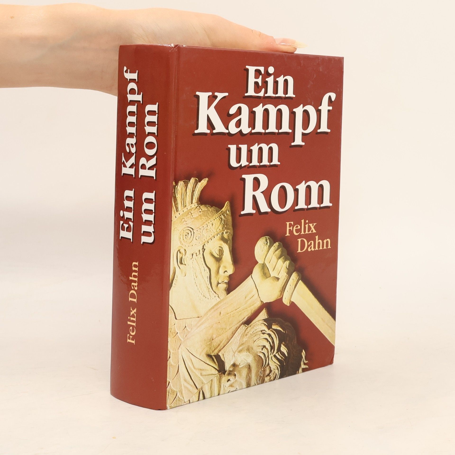 Felix Dahn Ein Kampf um Rom