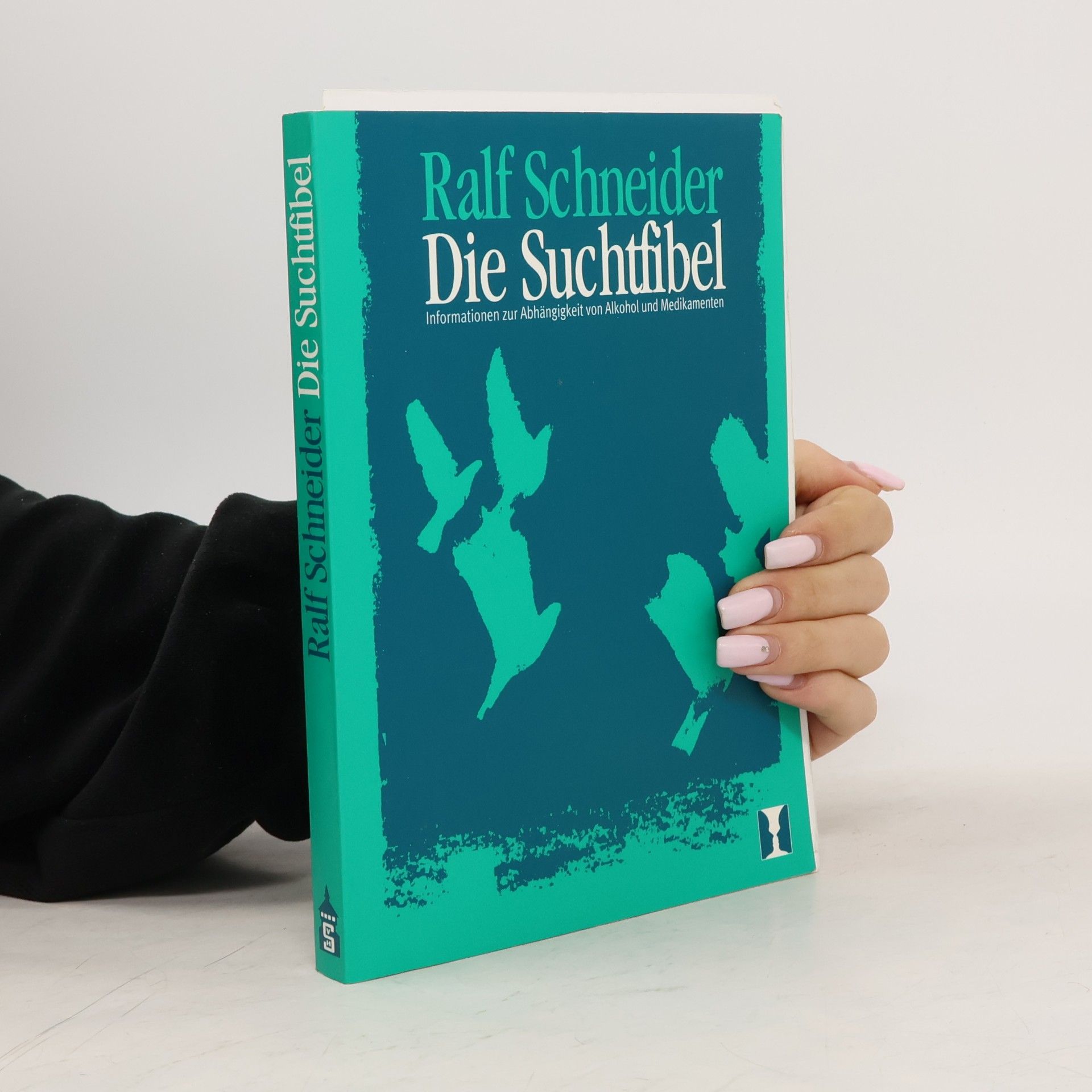 Ralf Schneider Die Suchtfibel
