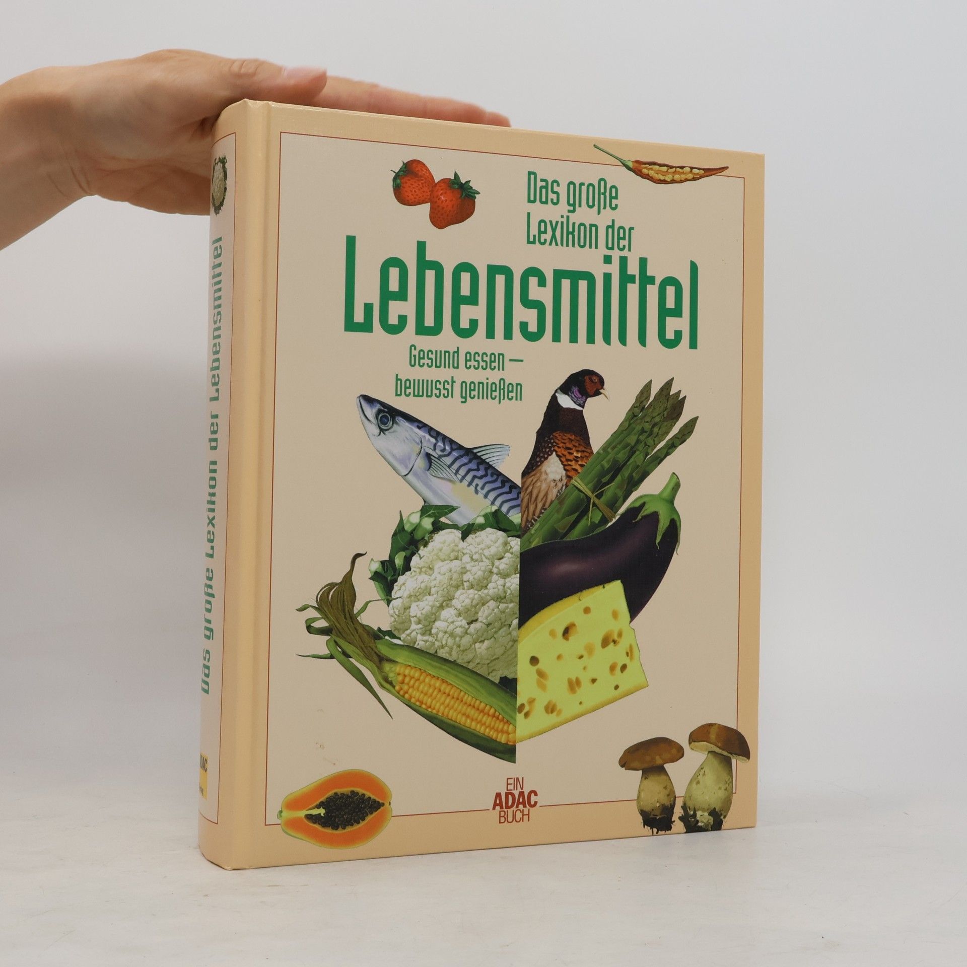 Autorenkollektiv Das große Lexikon der Lebensmittel
