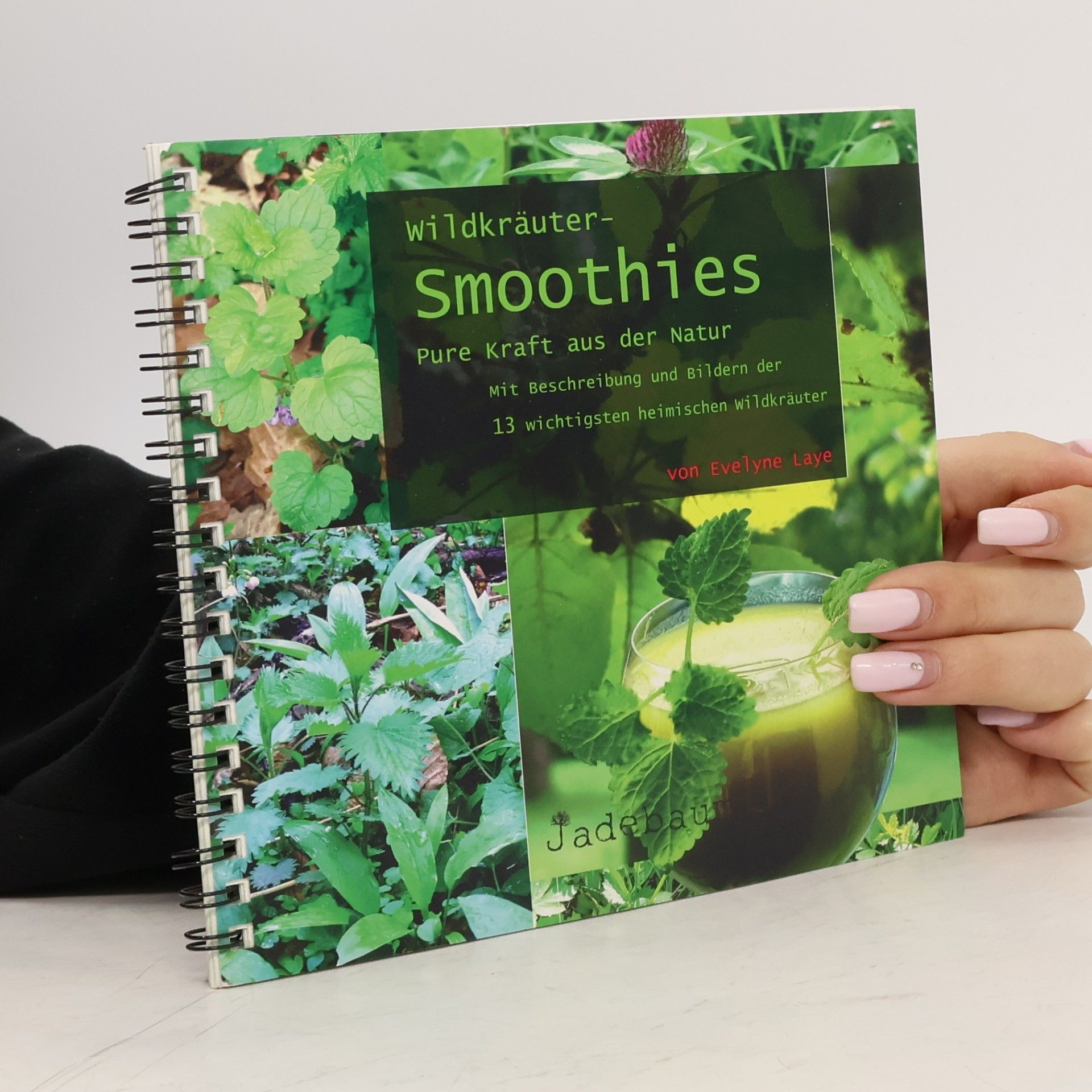 Evelyne Laye Wildkräuter-Smoothies
