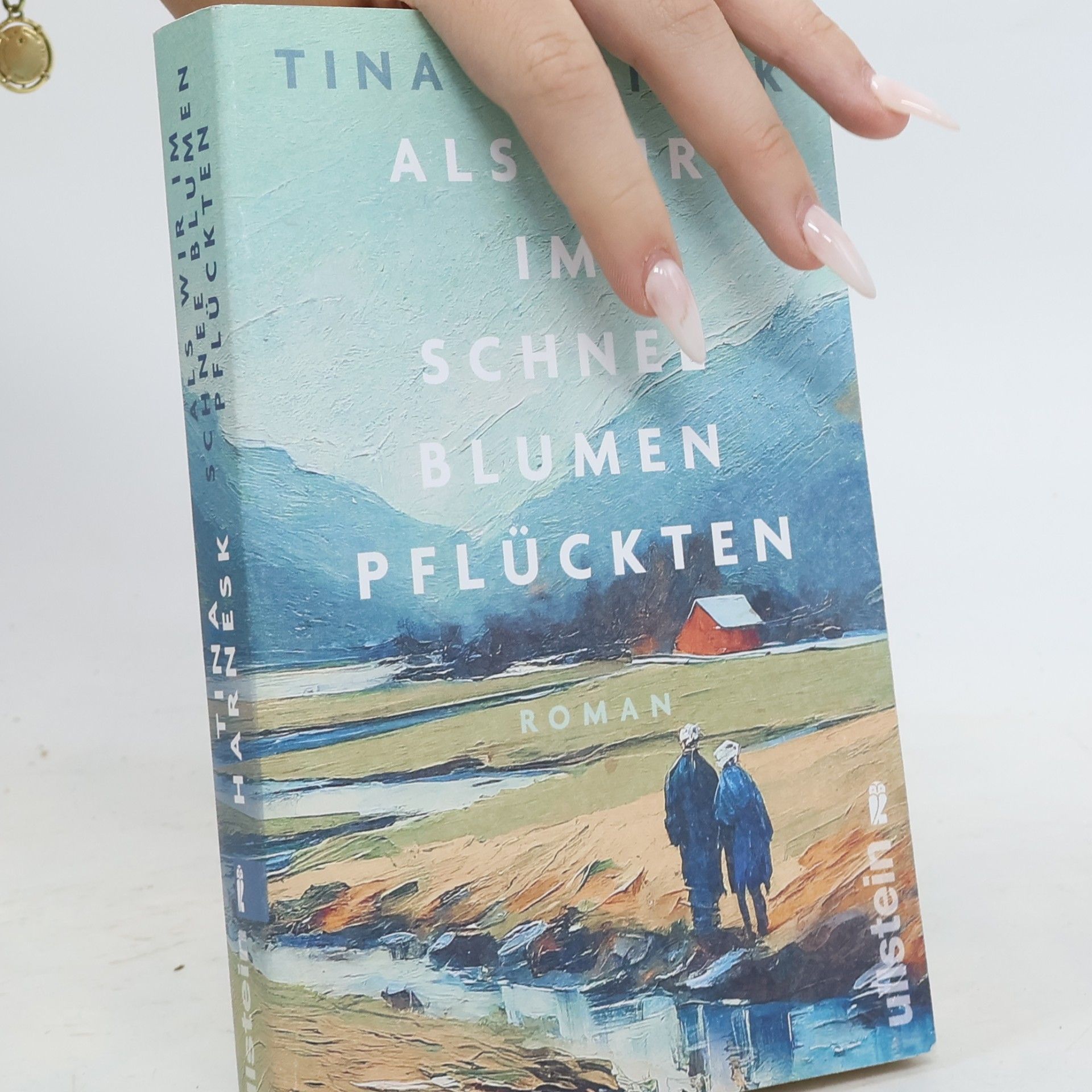 Tina Harnesk Als wir im Schnee Blumen pflückten