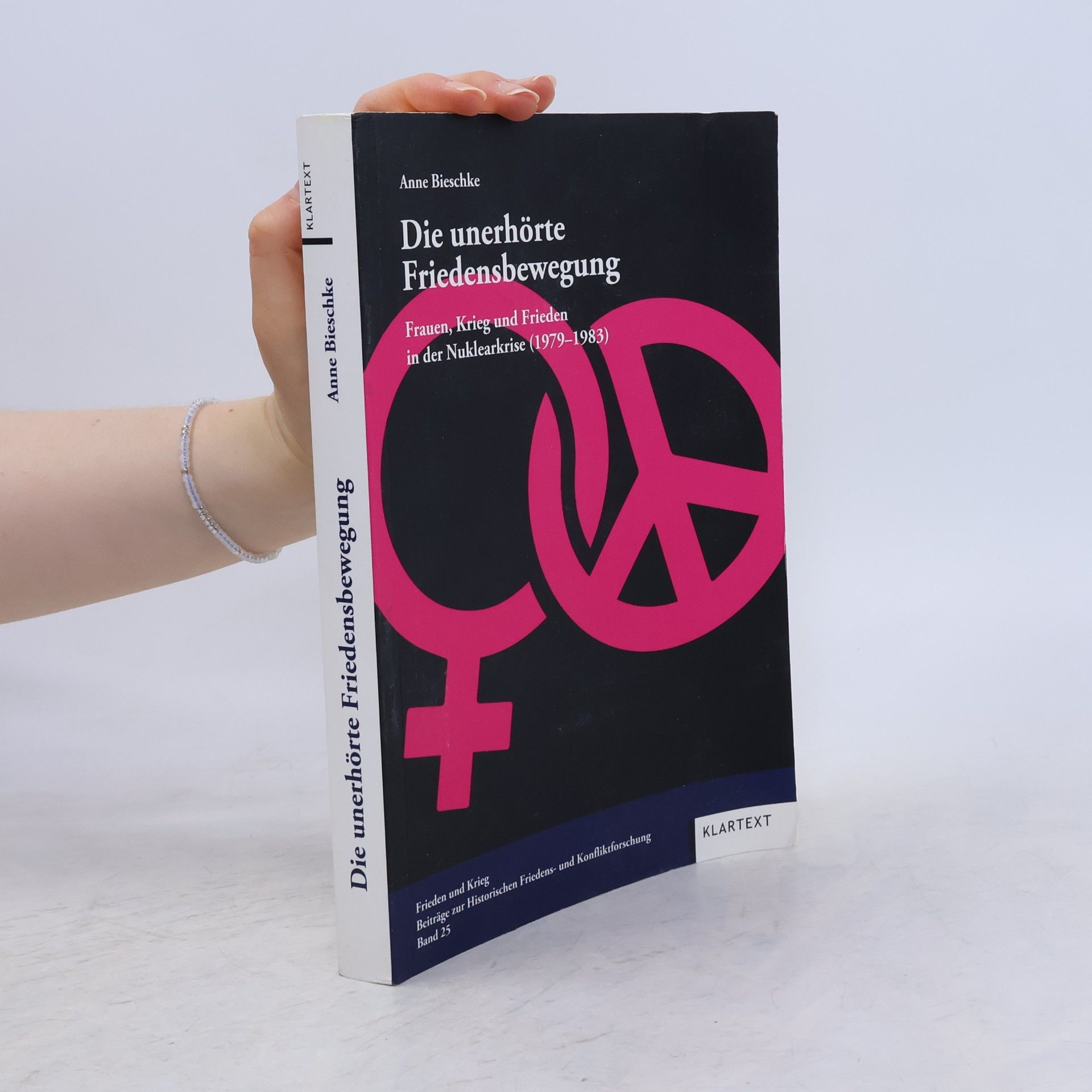Anne Bieschke Die unerhörte Friedensbewegung