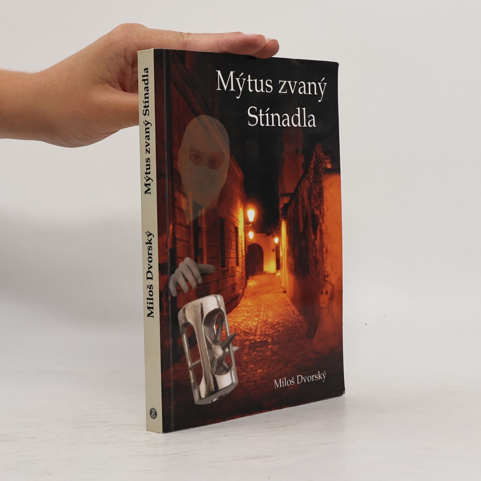Miloš Dvorský Mýtus zvaný Stínadla