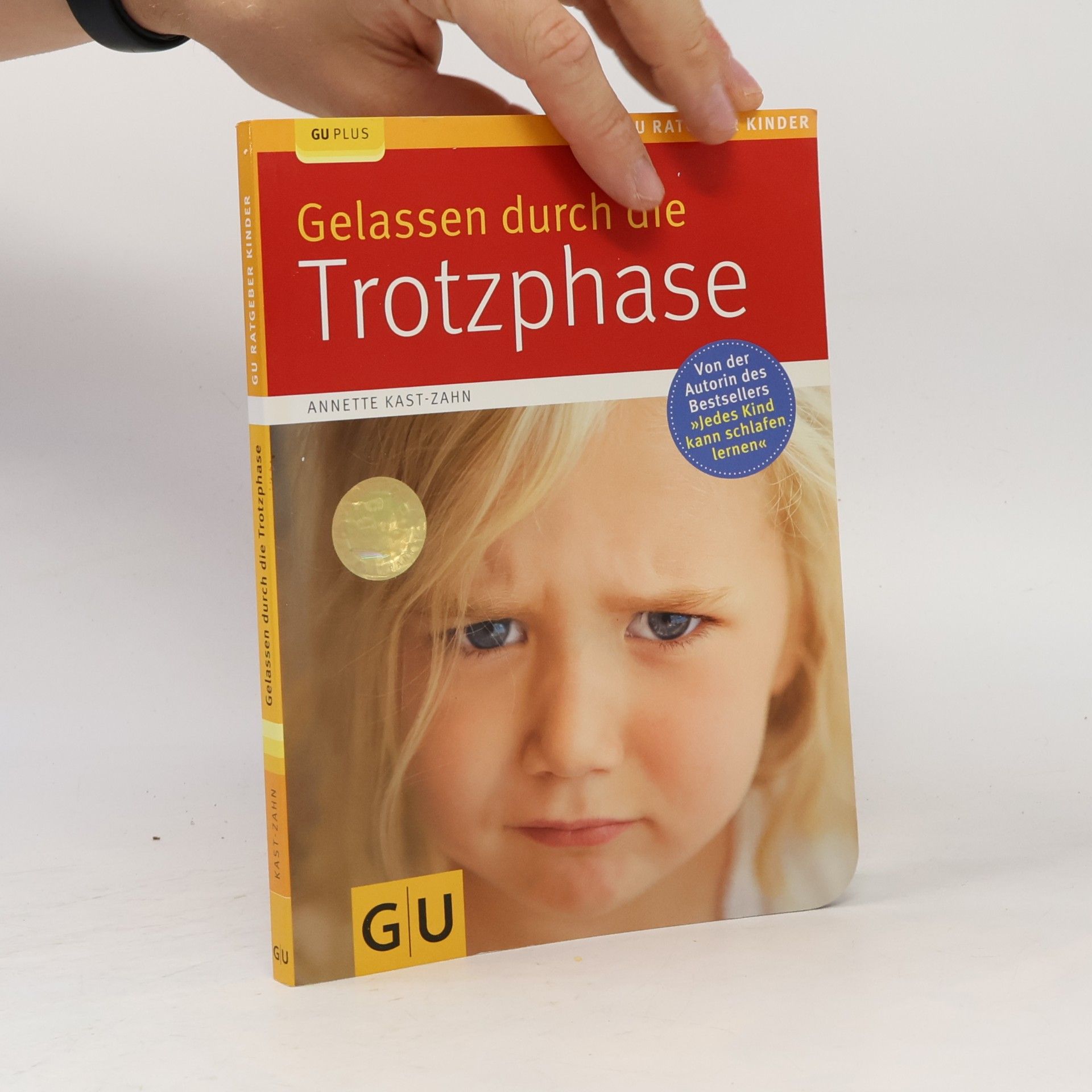 Annette Kast-Zahn Gelassen durch die Trotzphase