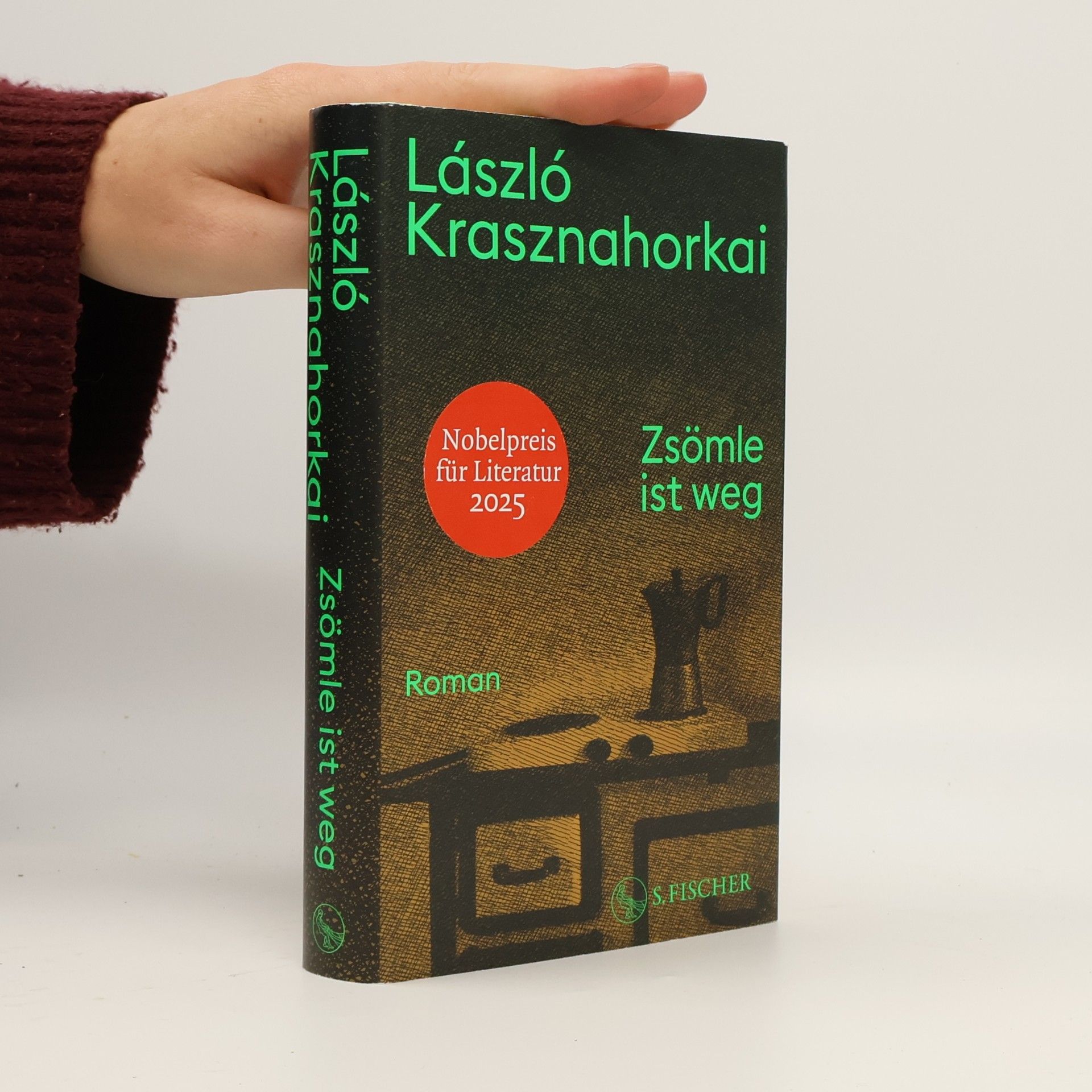 László Krasznahorkai Zsömle ist weg: Roman | Nobelpreis für Literatur 2025