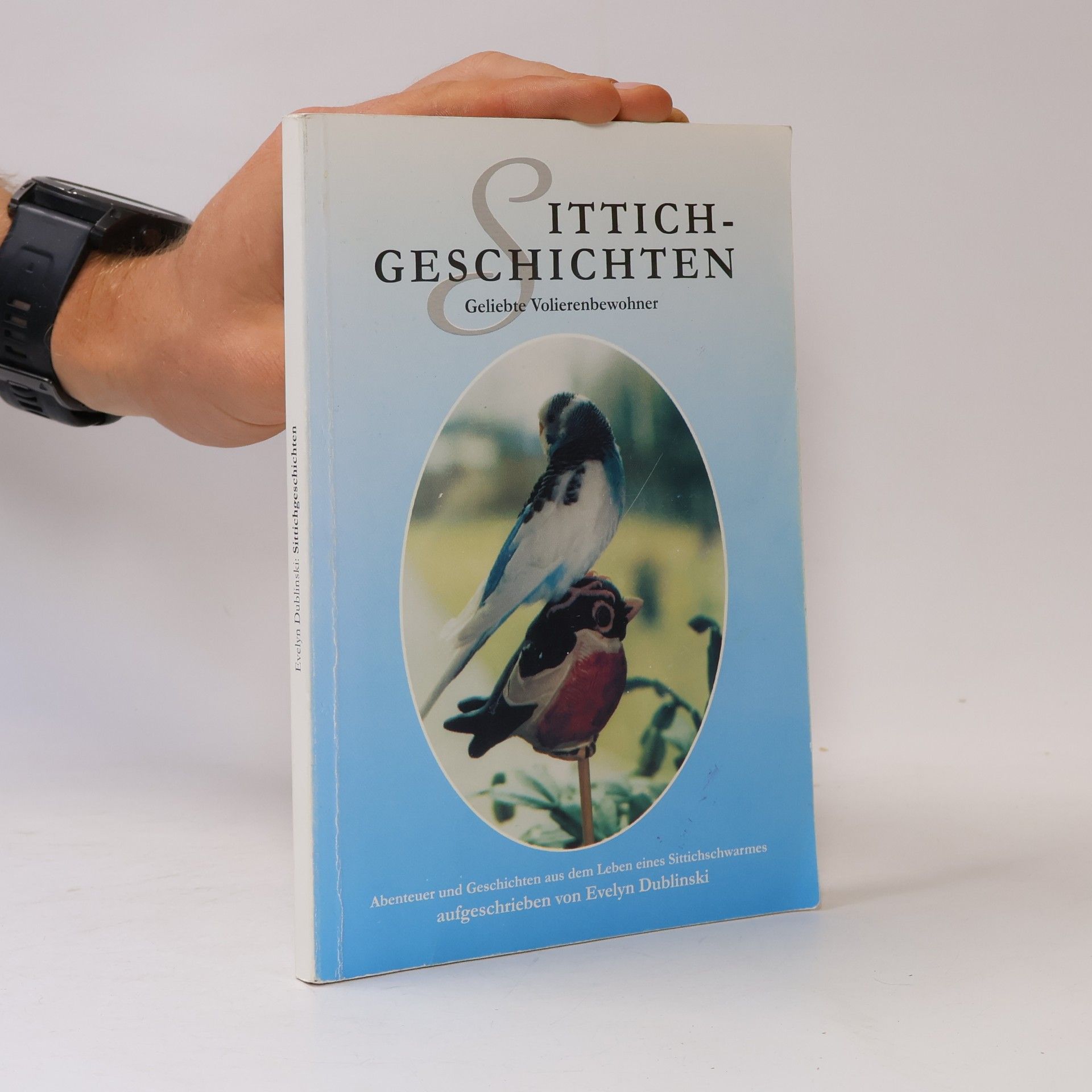 Evelyn Dublinski Sittichgeschichten