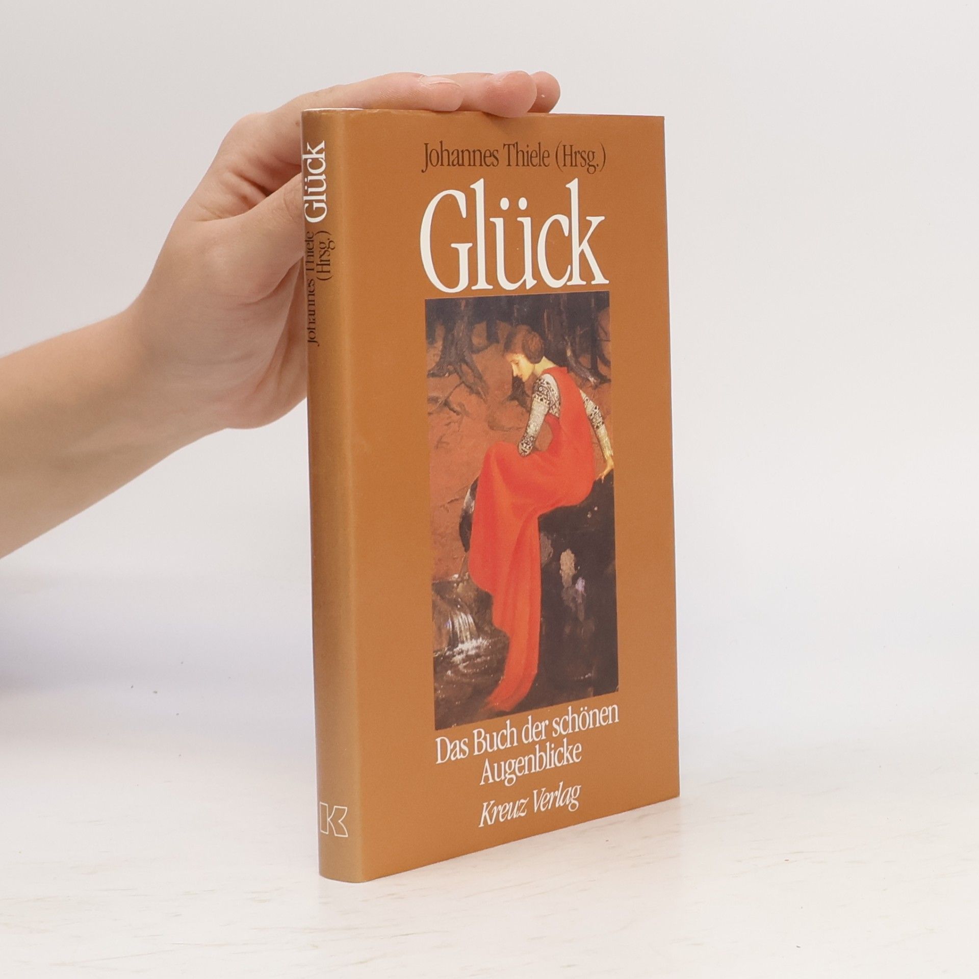 Johannes Thiele Glück: Das Buch der schönen Augenblicke