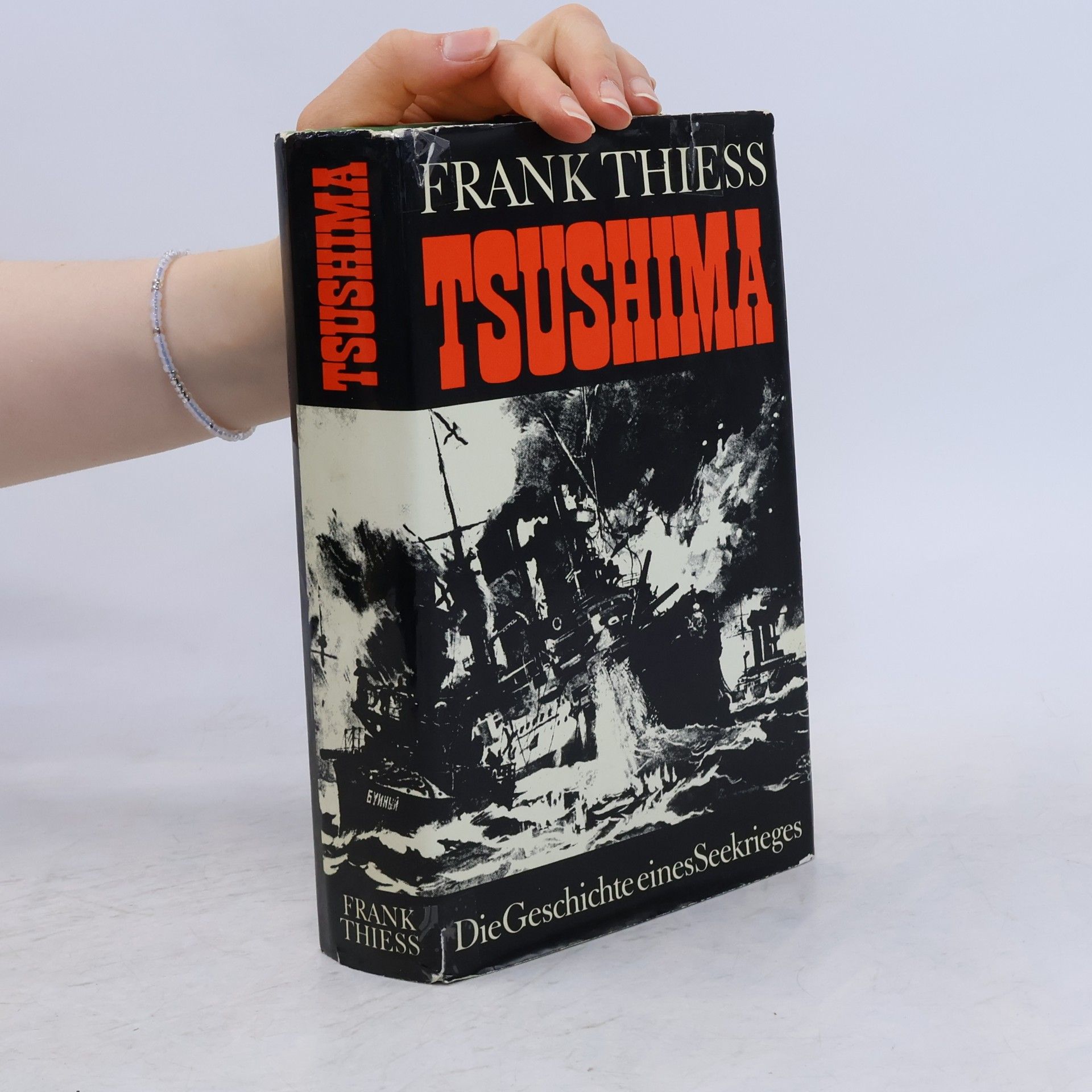 Frank Thiess Tsushima. Die Geschichte eines Seekrieges