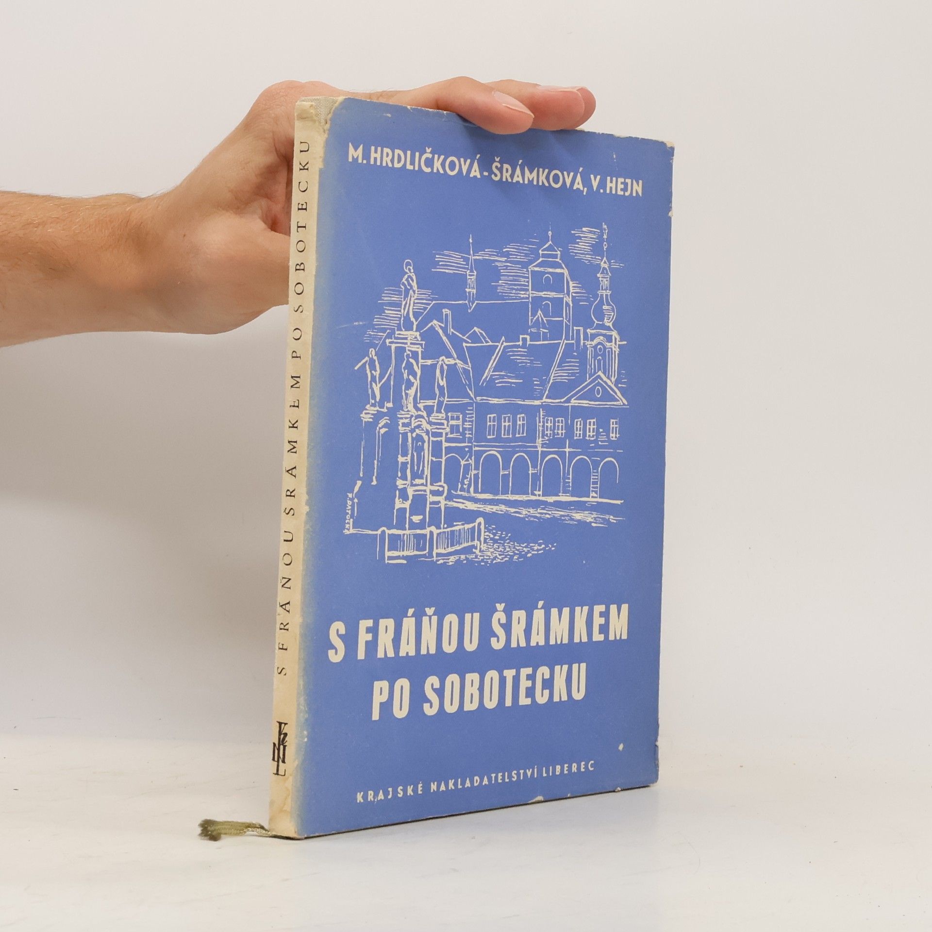 Hrdličková Šrámková Hejn S Fráňou Šrámkem po Sobotecku