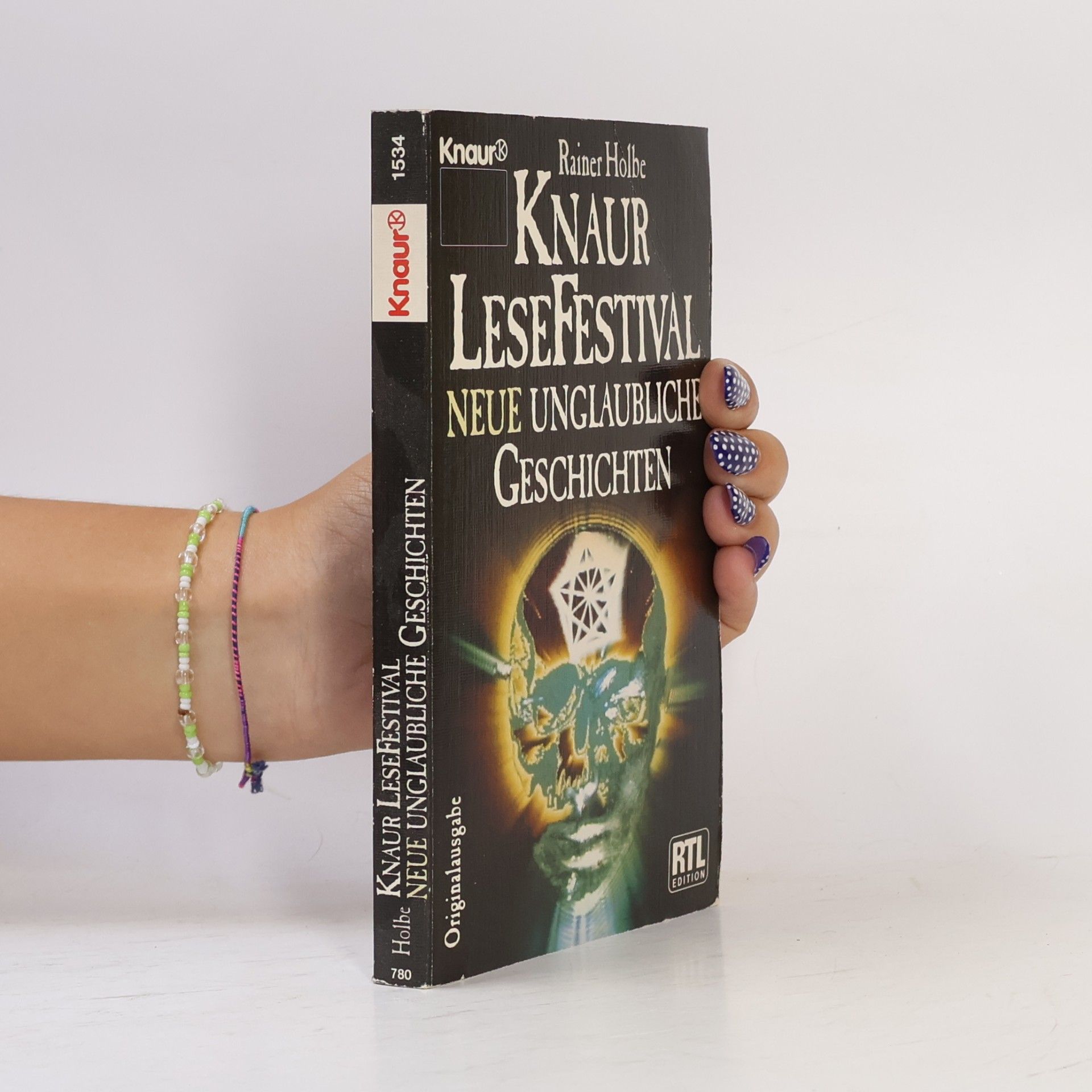 Rainer Holbe Knaur-Lese-Festival - neue unglaubliche Geschichten