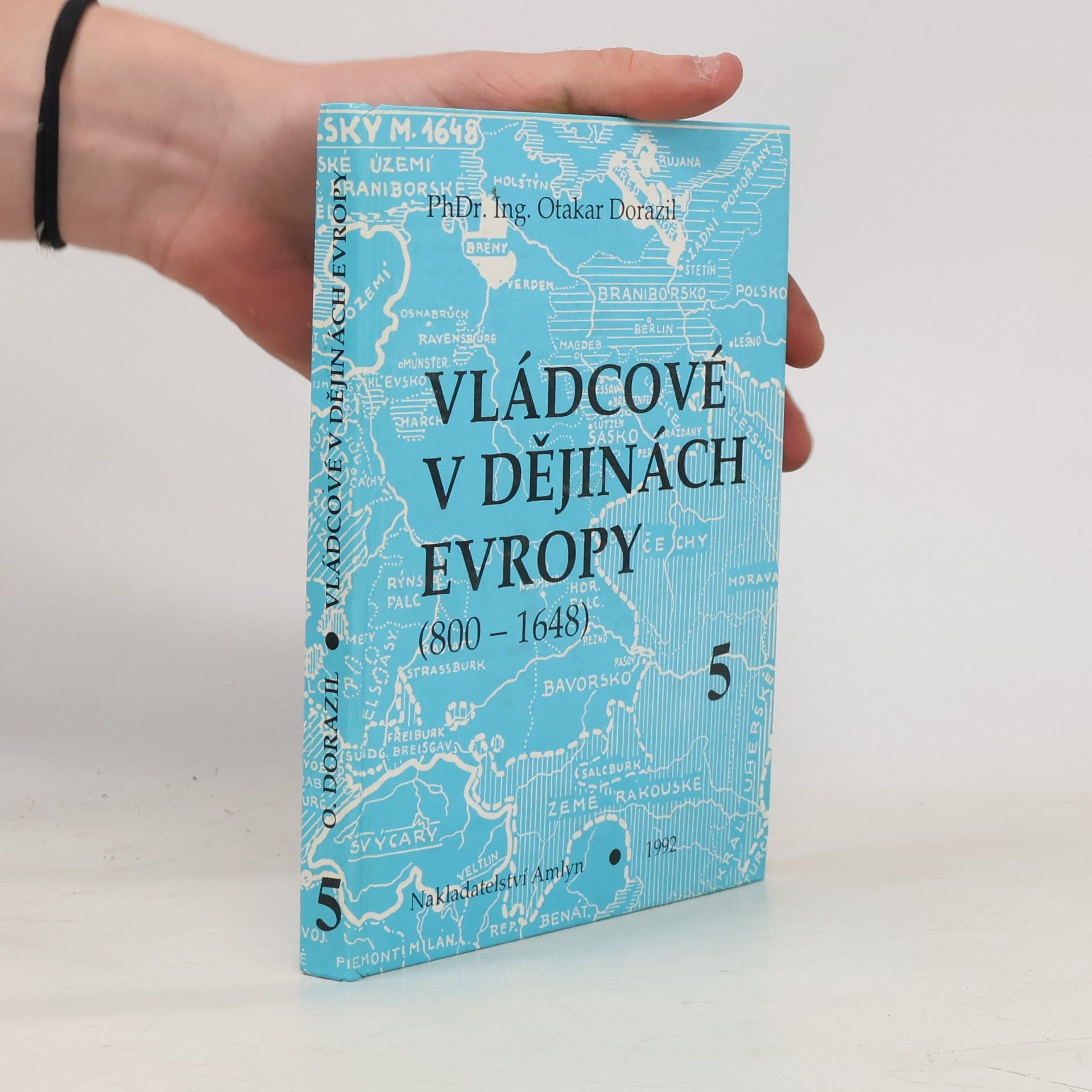 Otakar Dorazil Vládcové v dějinách Evropy 1-5