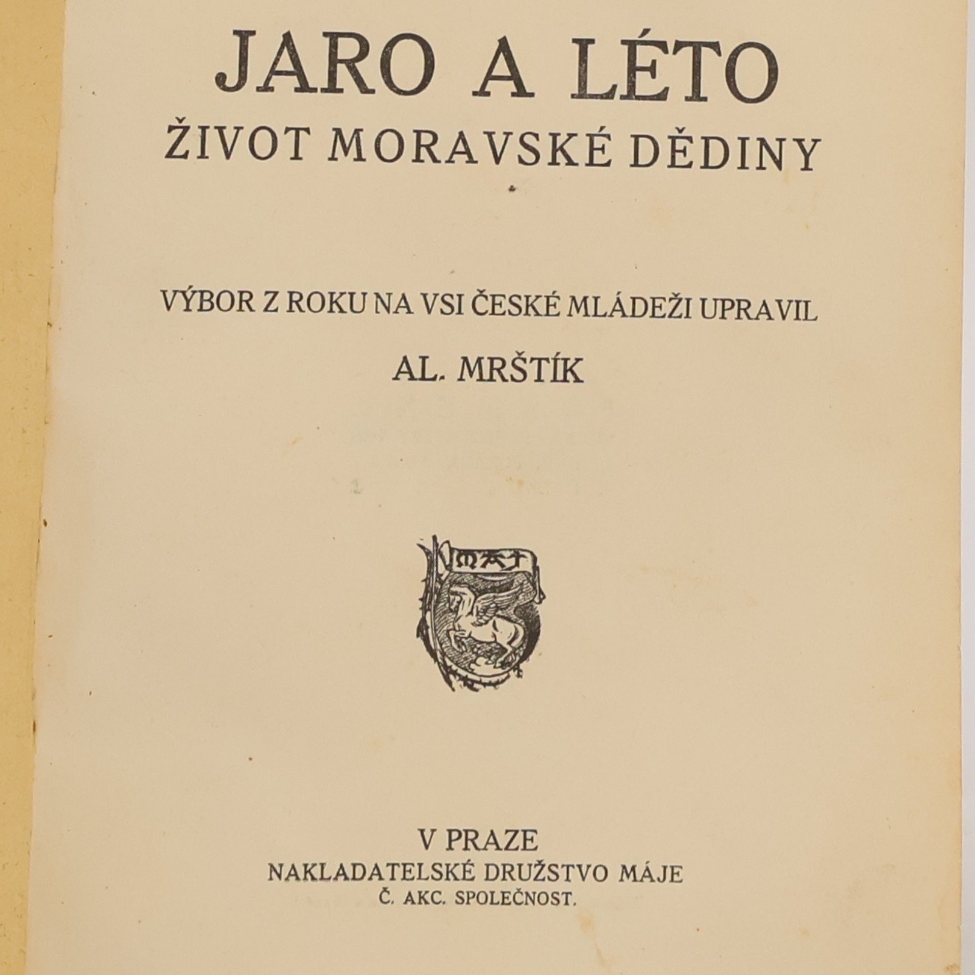 A. Mrštík Jaro a léto. Život Moravské dědiny