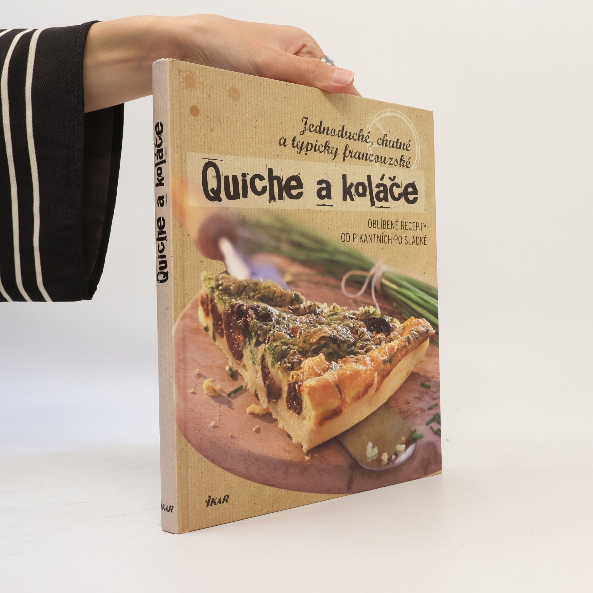 Nina Engels Quiche a koláče: Jednoduché, chutné a typicky francouzské : oblíbené recepty od pikantních po sladké