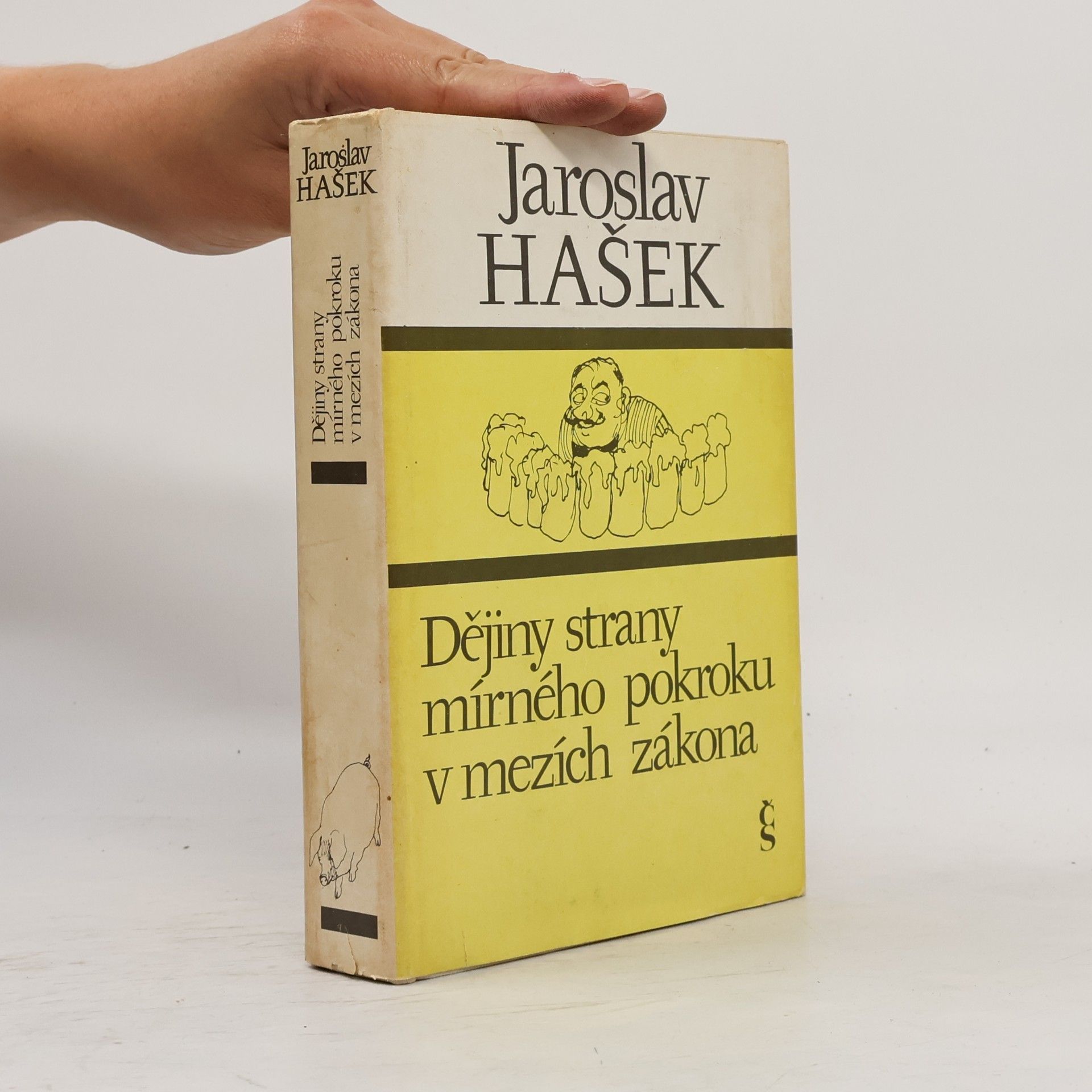 Jaroslav Hašek Dějiny strany mírného pokroku v mezích zákona