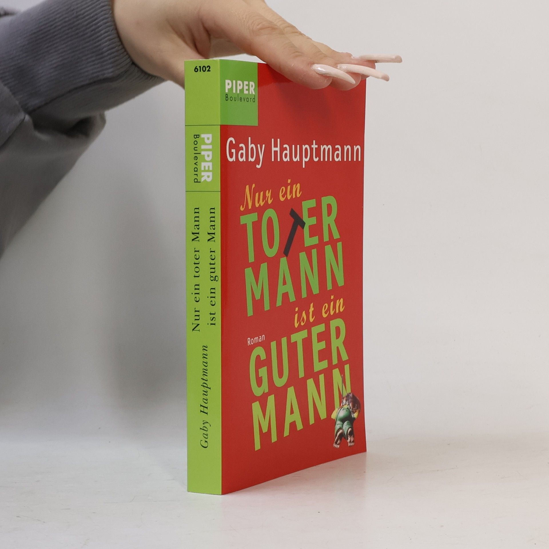 Gaby Hauptmann Nur ein toter Mann ist ein guter Mann