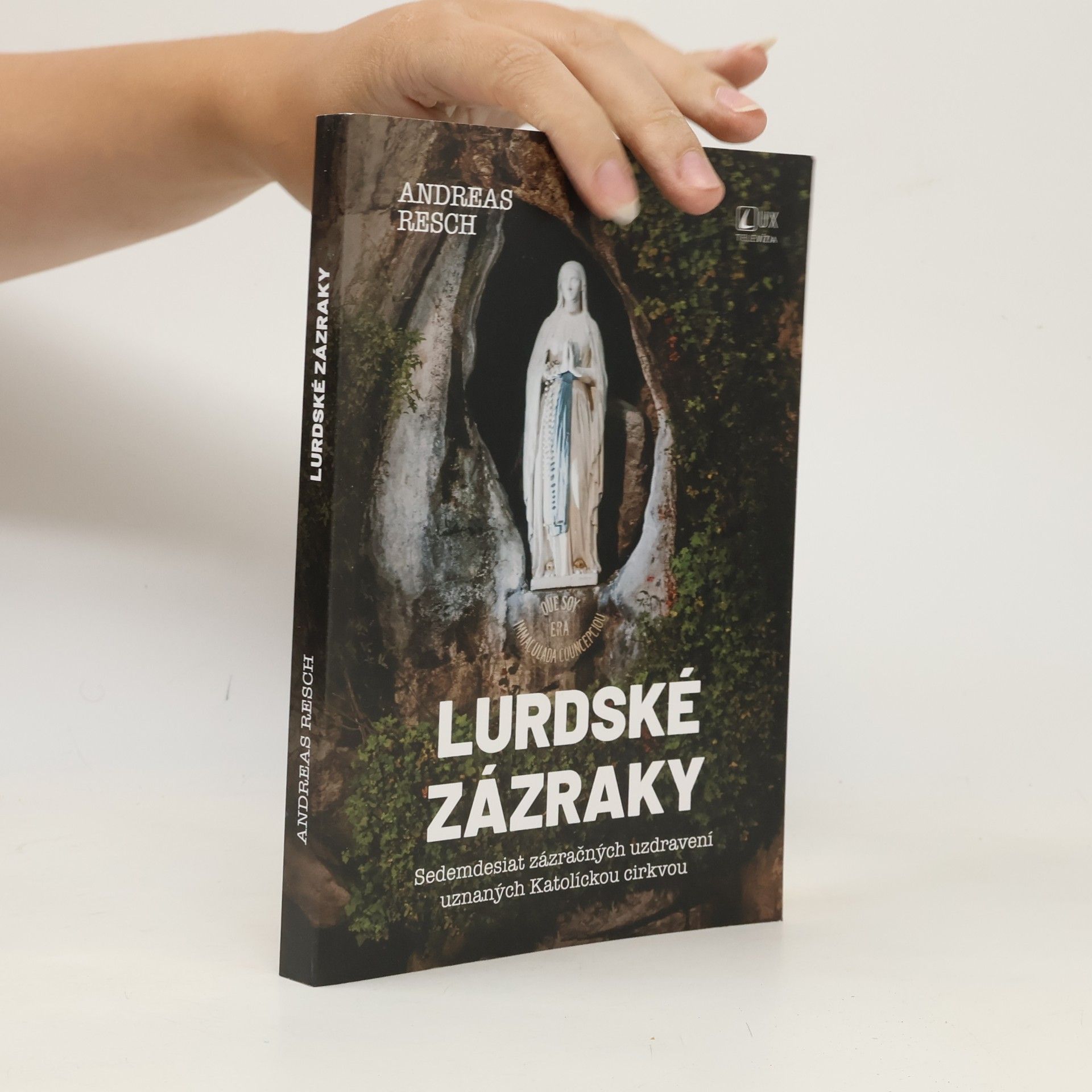 Andreas Resch Lurdské zázraky